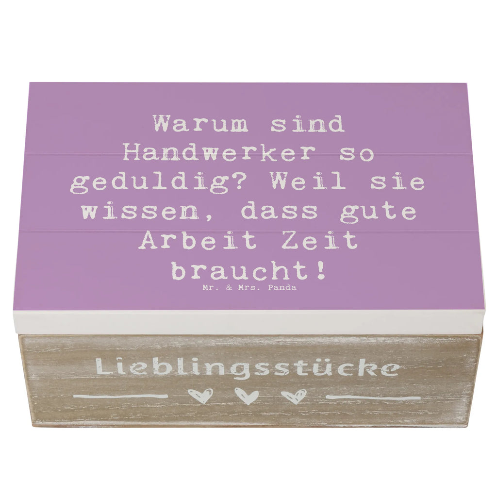 Holzkiste Spruch Warum sind Handwerker so geduldig? Weil sie wissen, dass gute Arbeit Zeit braucht! Holzkiste, Kiste, Schatzkiste, Truhe, Schatulle, XXL, Erinnerungsbox, Erinnerungskiste, Dekokiste, Aufbewahrungsbox, Geschenkbox, Geschenkdose, Beruf, Ausbildung, Jubiläum, Abschied, Rente, Kollege, Kollegin, Geschenk, Schenken, Arbeitskollege, Mitarbeiter, Firma, Danke, Dankeschön