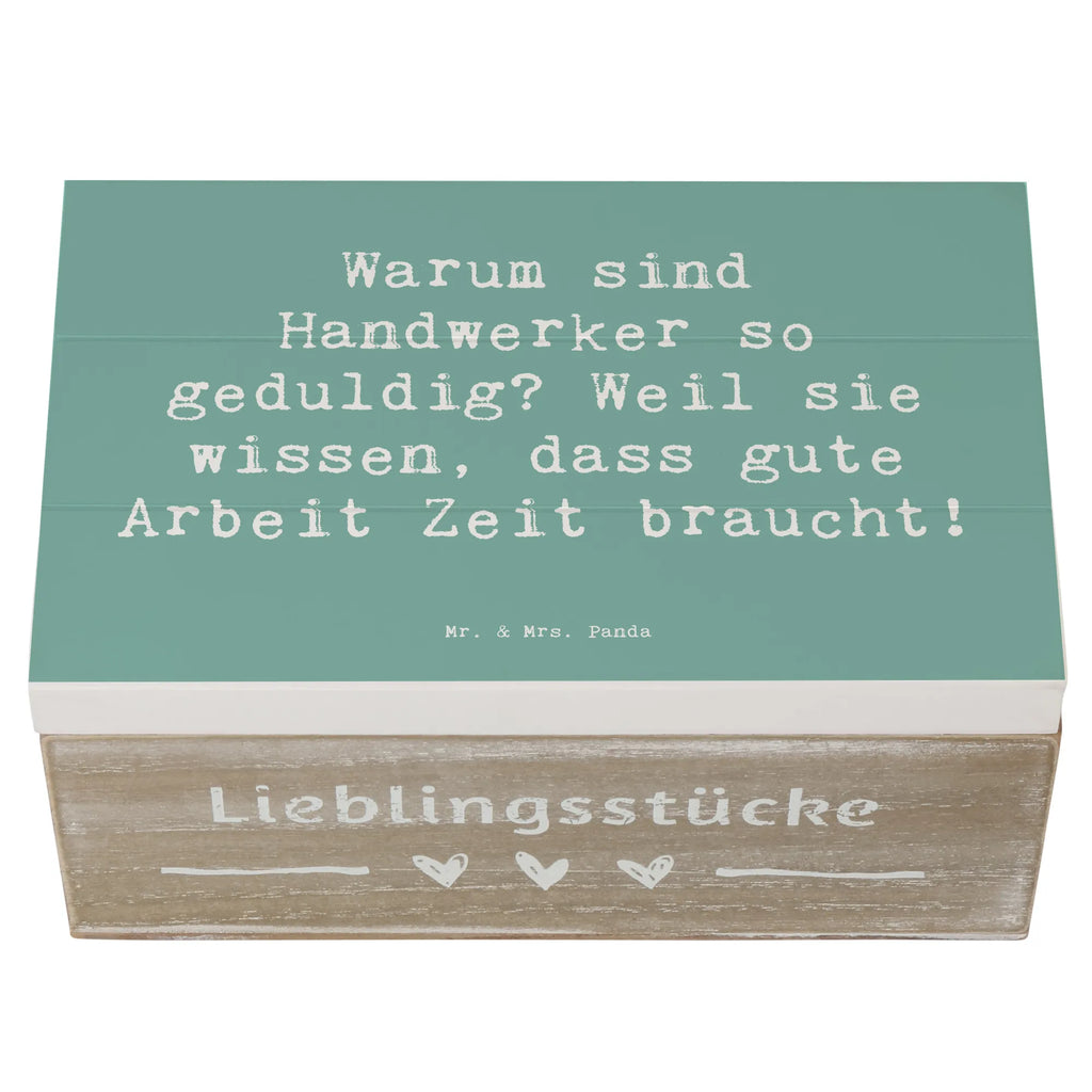 Holzkiste Spruch Warum sind Handwerker so geduldig? Weil sie wissen, dass gute Arbeit Zeit braucht! Holzkiste, Kiste, Schatzkiste, Truhe, Schatulle, XXL, Erinnerungsbox, Erinnerungskiste, Dekokiste, Aufbewahrungsbox, Geschenkbox, Geschenkdose, Beruf, Ausbildung, Jubiläum, Abschied, Rente, Kollege, Kollegin, Geschenk, Schenken, Arbeitskollege, Mitarbeiter, Firma, Danke, Dankeschön