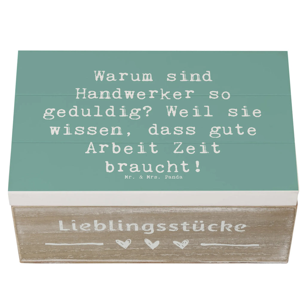 Holzkiste Spruch Warum sind Handwerker so geduldig? Weil sie wissen, dass gute Arbeit Zeit braucht! Holzkiste, Kiste, Schatzkiste, Truhe, Schatulle, XXL, Erinnerungsbox, Erinnerungskiste, Dekokiste, Aufbewahrungsbox, Geschenkbox, Geschenkdose, Beruf, Ausbildung, Jubiläum, Abschied, Rente, Kollege, Kollegin, Geschenk, Schenken, Arbeitskollege, Mitarbeiter, Firma, Danke, Dankeschön