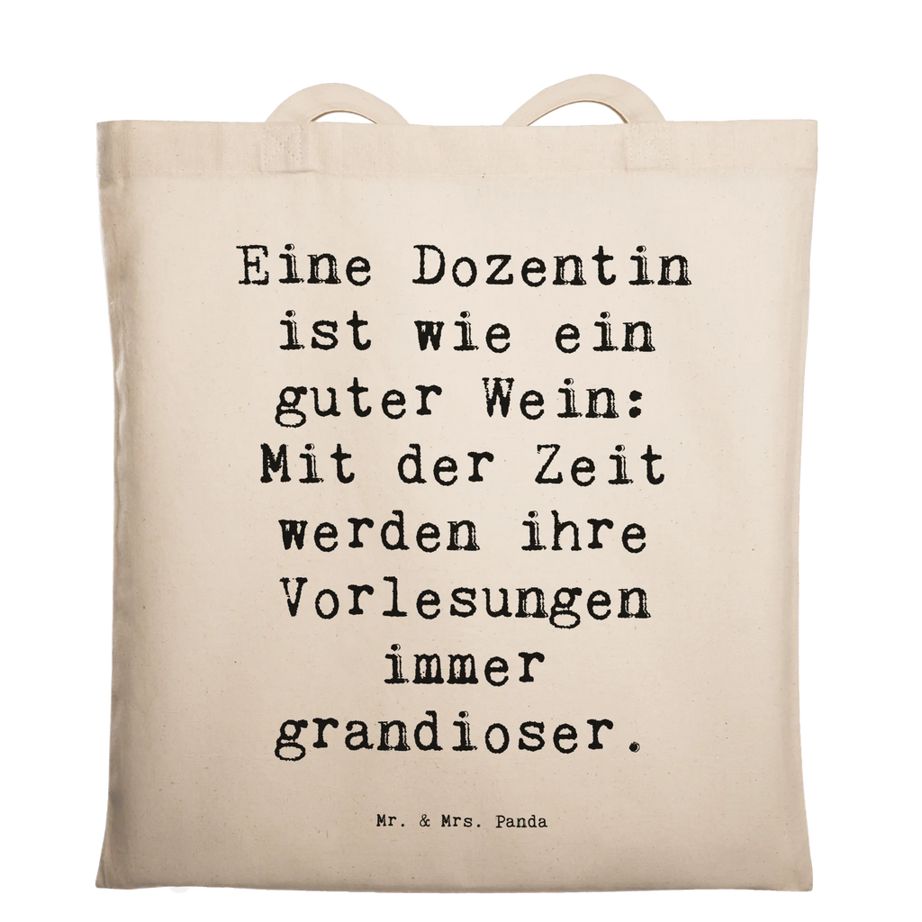 Tragetasche Spruch Eine Dozentin ist wie ein guter Wein: Mit der Zeit werden ihre Vorlesungen immer grandioser. Beuteltasche, Beutel, Einkaufstasche, Jutebeutel, Stoffbeutel, Tasche, Shopper, Umhängetasche, Strandtasche, Schultertasche, Stofftasche, Tragetasche, Badetasche, Jutetasche, Einkaufstüte, Laptoptasche, Beruf, Ausbildung, Jubiläum, Abschied, Rente, Kollege, Kollegin, Geschenk, Schenken, Arbeitskollege, Mitarbeiter, Firma, Danke, Dankeschön