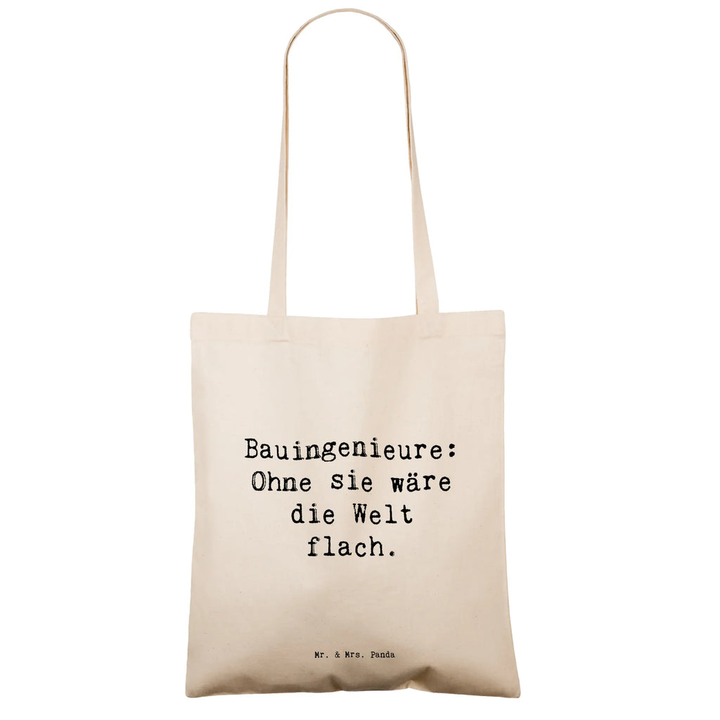 Tragetasche Spruch Bauingenieure: Ohne sie wäre die Welt flach. Beuteltasche, Beutel, Einkaufstasche, Jutebeutel, Stoffbeutel, Tasche, Shopper, Umhängetasche, Strandtasche, Schultertasche, Stofftasche, Tragetasche, Badetasche, Jutetasche, Einkaufstüte, Laptoptasche, Beruf, Ausbildung, Jubiläum, Abschied, Rente, Kollege, Kollegin, Geschenk, Schenken, Arbeitskollege, Mitarbeiter, Firma, Danke, Dankeschön