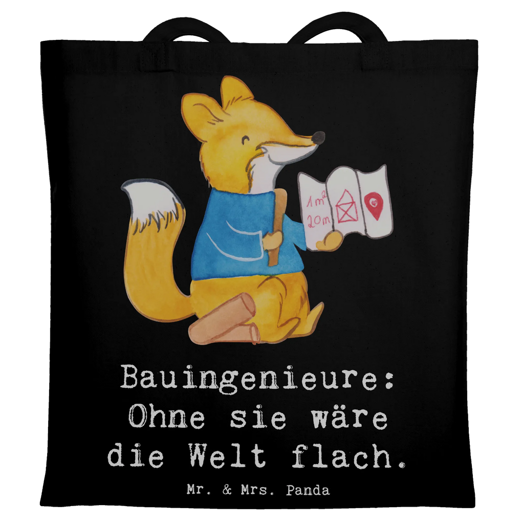 Tragetasche Bauingenieure: Ohne sie wäre die Welt flach. Beuteltasche, Beutel, Einkaufstasche, Jutebeutel, Stoffbeutel, Tasche, Shopper, Umhängetasche, Strandtasche, Schultertasche, Stofftasche, Tragetasche, Badetasche, Jutetasche, Einkaufstüte, Laptoptasche, Beruf, Ausbildung, Jubiläum, Abschied, Rente, Kollege, Kollegin, Geschenk, Schenken, Arbeitskollege, Mitarbeiter, Firma, Danke, Dankeschön