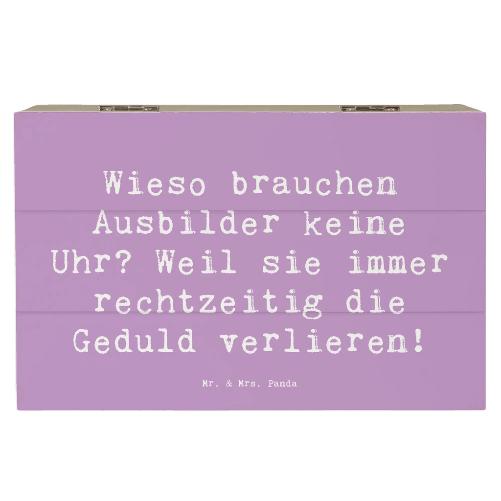 Holzkiste Spruch Wieso brauchen Ausbilder keine Uhr? Weil sie immer rechtzeitig die Geduld verlieren! Holzkiste, Kiste, Schatzkiste, Truhe, Schatulle, XXL, Erinnerungsbox, Erinnerungskiste, Dekokiste, Aufbewahrungsbox, Geschenkbox, Geschenkdose, Beruf, Ausbildung, Jubiläum, Abschied, Rente, Kollege, Kollegin, Geschenk, Schenken, Arbeitskollege, Mitarbeiter, Firma, Danke, Dankeschön