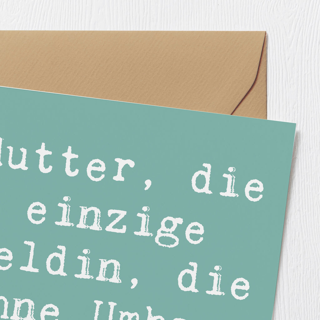 Deluxe Karte Spruch Heldin Mutter Karte, Grußkarte, Klappkarte, Einladungskarte, Glückwunschkarte, Hochzeitskarte, Geburtstagskarte, Hochwertige Grußkarte, Hochwertige Klappkarte, Familie, Vatertag, Muttertag, Bruder, Schwester, Mama, Papa, Oma, Opa