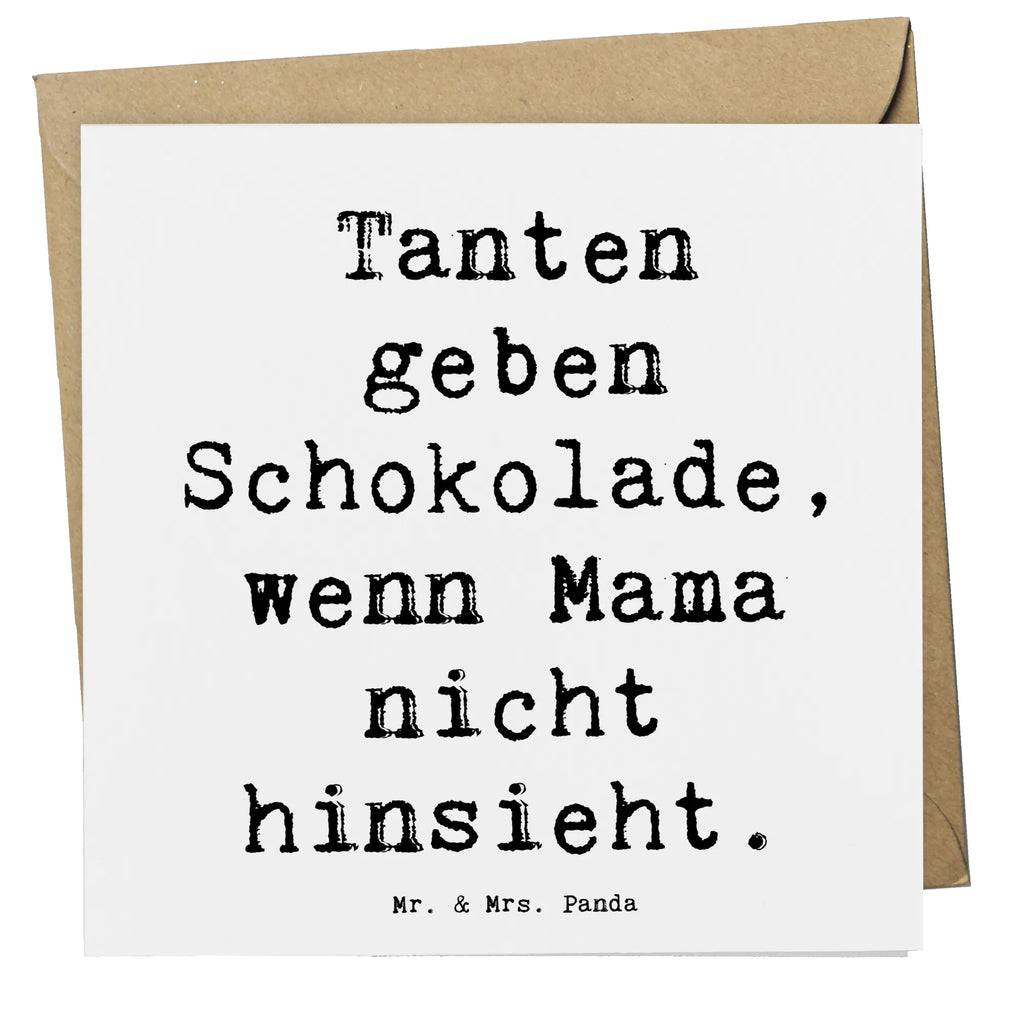 Deluxe Karte Spruch Tanten geben Schokolade, wenn Mama nicht hinsieht. Karte, Grußkarte, Klappkarte, Einladungskarte, Glückwunschkarte, Hochzeitskarte, Geburtstagskarte, Hochwertige Grußkarte, Hochwertige Klappkarte, Familie, Vatertag, Muttertag, Bruder, Schwester, Mama, Papa, Oma, Opa