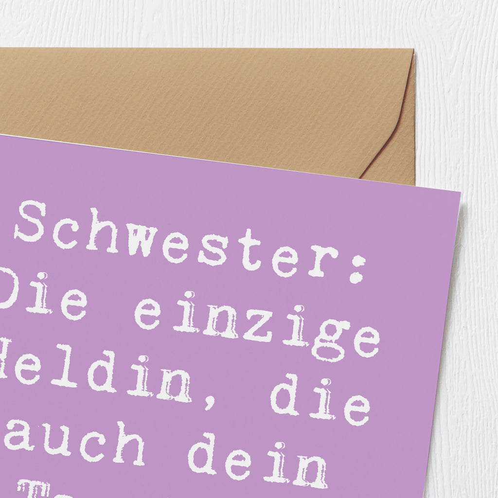 Deluxe Karte Spruch Schwester Heldin Karte, Grußkarte, Klappkarte, Einladungskarte, Glückwunschkarte, Hochzeitskarte, Geburtstagskarte, Hochwertige Grußkarte, Hochwertige Klappkarte, Familie, Vatertag, Muttertag, Bruder, Schwester, Mama, Papa, Oma, Opa