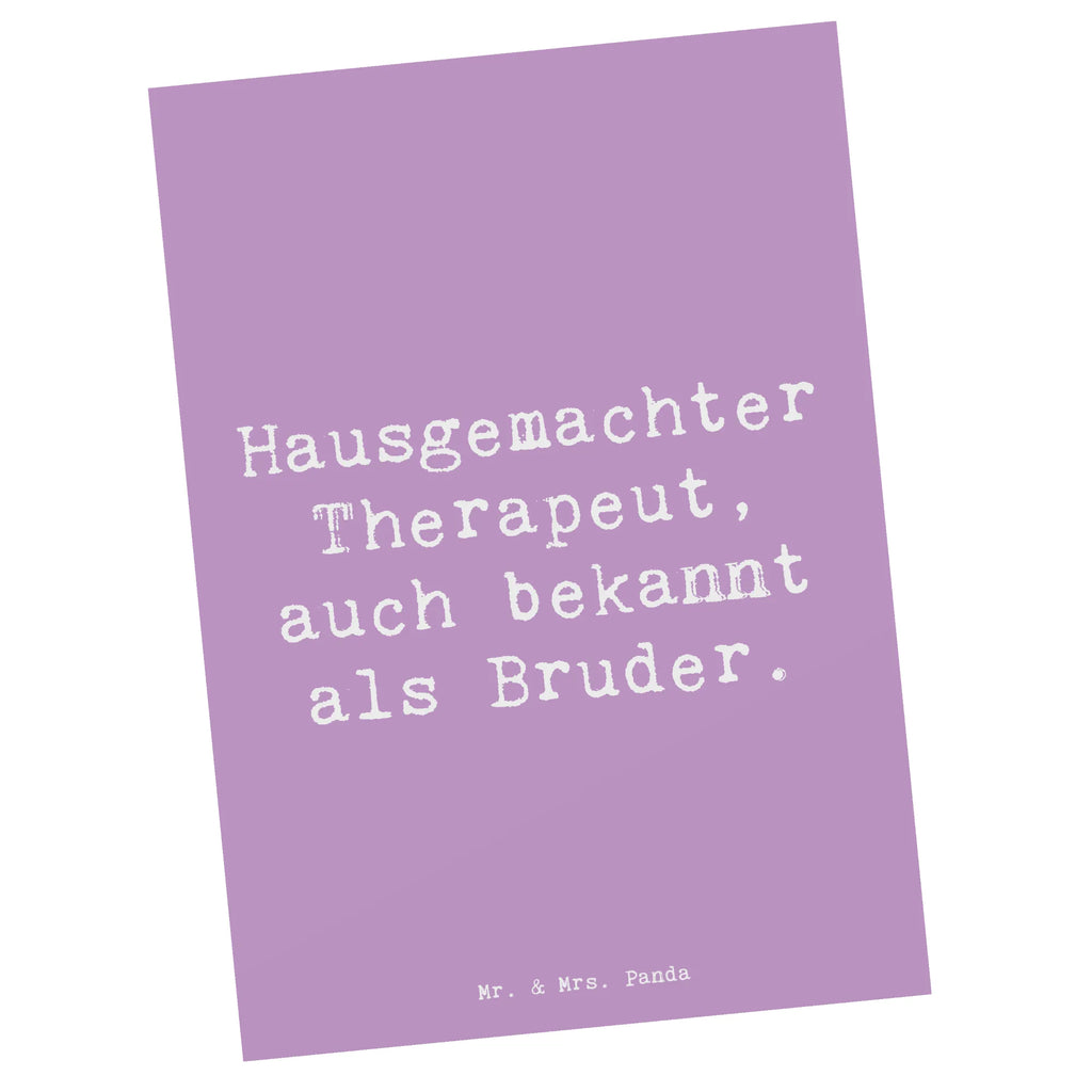 Postkarte Spruch Bruder Therapeut Postkarte, Karte, Geschenkkarte, Grußkarte, Einladung, Ansichtskarte, Geburtstagskarte, Einladungskarte, Dankeskarte, Ansichtskarten, Einladung Geburtstag, Einladungskarten Geburtstag, Familie, Vatertag, Muttertag, Bruder, Schwester, Mama, Papa, Oma, Opa