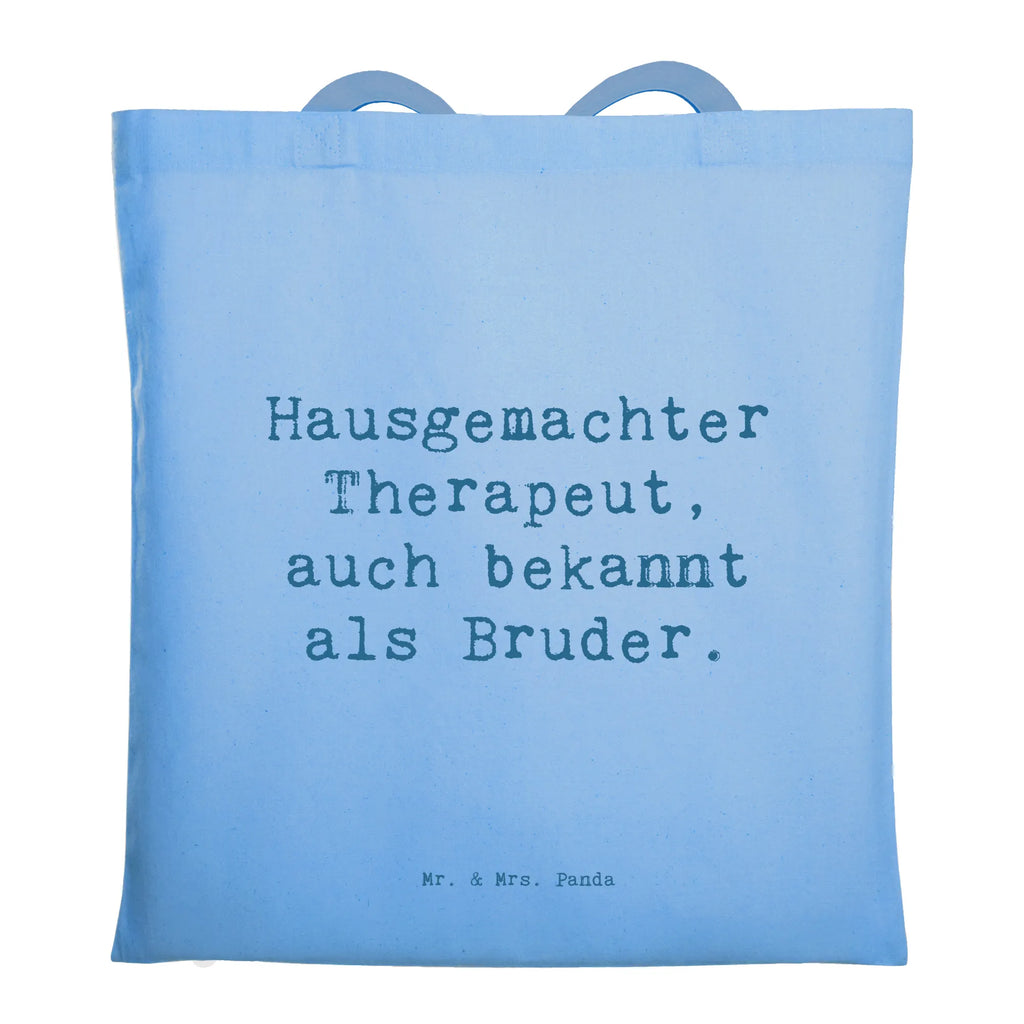 Tragetasche Spruch Bruder Therapeut Beuteltasche, Beutel, Einkaufstasche, Jutebeutel, Stoffbeutel, Tasche, Shopper, Umhängetasche, Strandtasche, Schultertasche, Stofftasche, Tragetasche, Badetasche, Jutetasche, Einkaufstüte, Laptoptasche, Familie, Vatertag, Muttertag, Bruder, Schwester, Mama, Papa, Oma, Opa