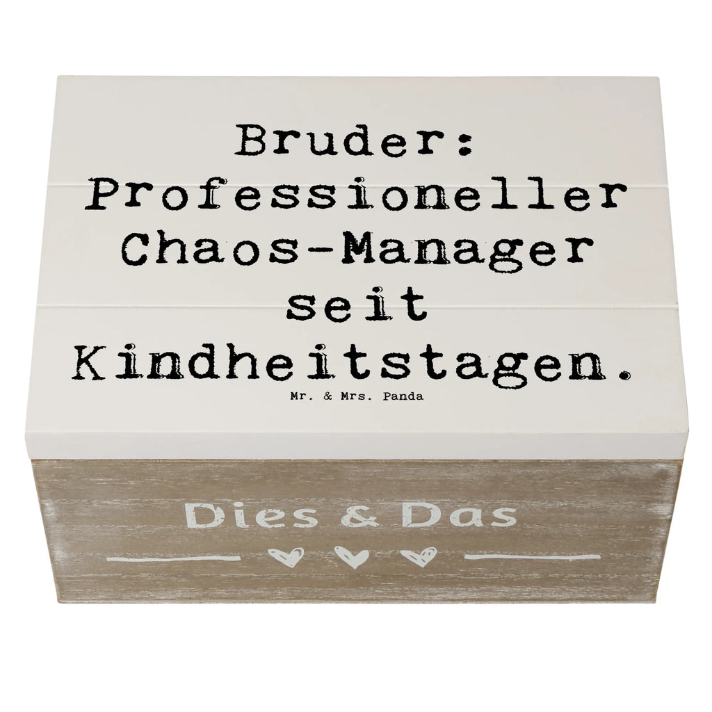 Holzkiste Spruch Bruder Chaos-Manager Holzkiste, Kiste, Schatzkiste, Truhe, Schatulle, XXL, Erinnerungsbox, Erinnerungskiste, Dekokiste, Aufbewahrungsbox, Geschenkbox, Geschenkdose, Familie, Vatertag, Muttertag, Bruder, Schwester, Mama, Papa, Oma, Opa