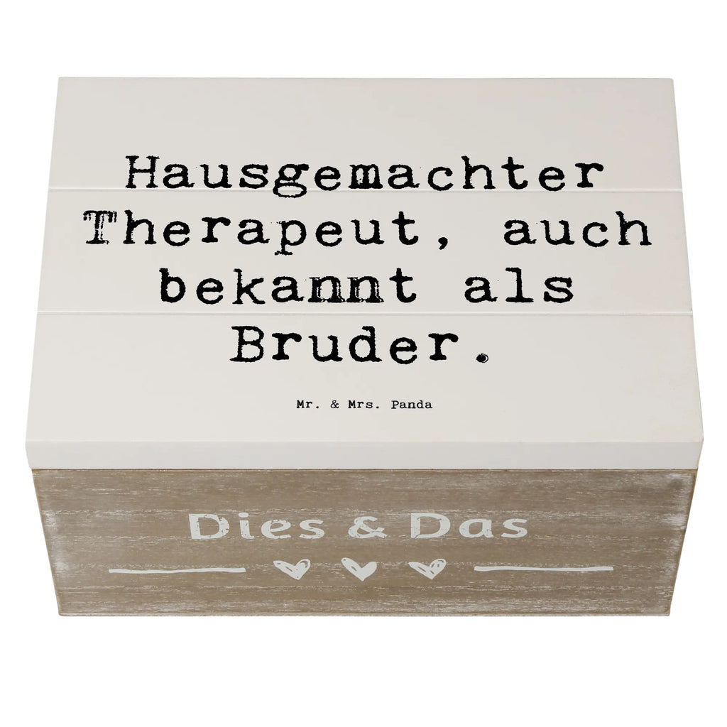 Holzkiste Spruch Bruder Therapeut Holzkiste, Kiste, Schatzkiste, Truhe, Schatulle, XXL, Erinnerungsbox, Erinnerungskiste, Dekokiste, Aufbewahrungsbox, Geschenkbox, Geschenkdose, Familie, Vatertag, Muttertag, Bruder, Schwester, Mama, Papa, Oma, Opa