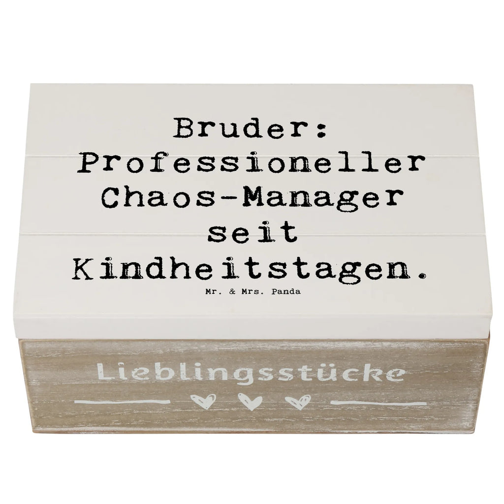 Holzkiste Spruch Bruder Chaos-Manager Holzkiste, Kiste, Schatzkiste, Truhe, Schatulle, XXL, Erinnerungsbox, Erinnerungskiste, Dekokiste, Aufbewahrungsbox, Geschenkbox, Geschenkdose, Familie, Vatertag, Muttertag, Bruder, Schwester, Mama, Papa, Oma, Opa