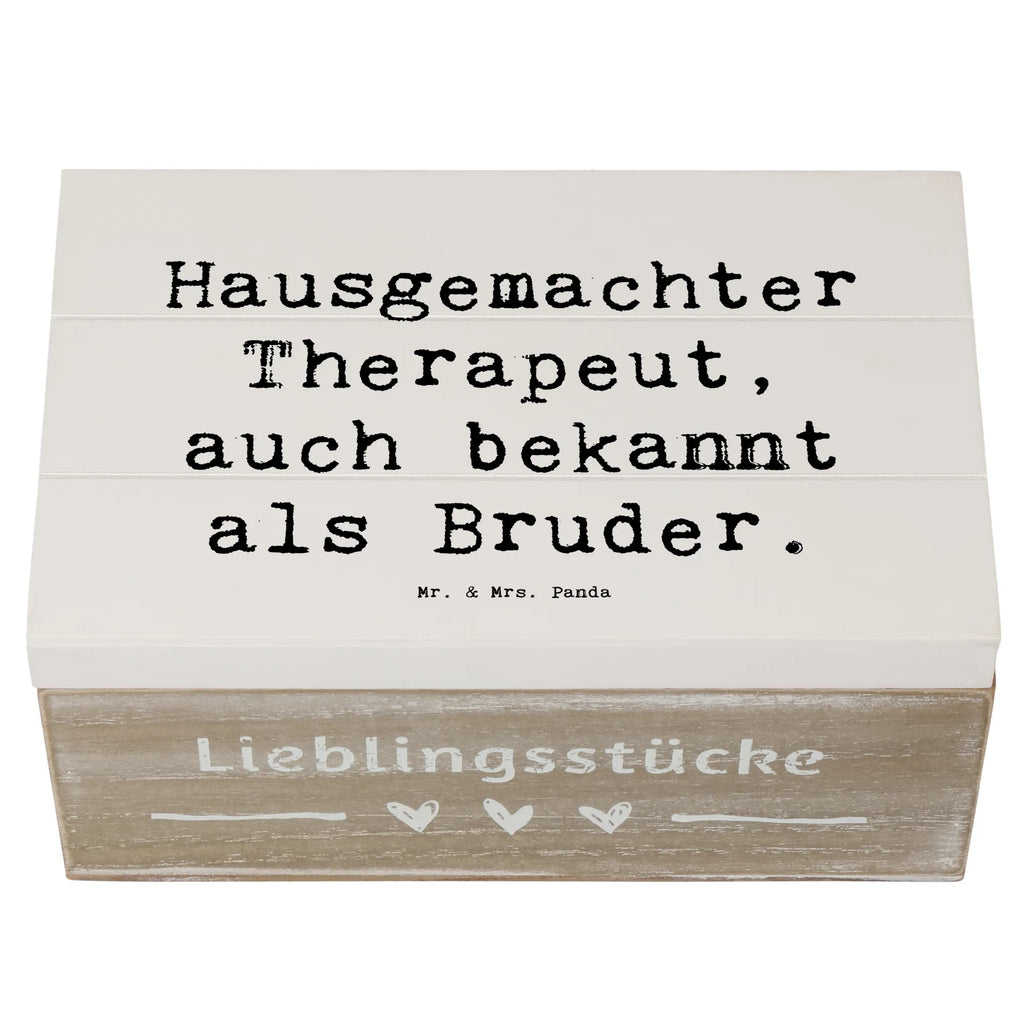 Holzkiste Spruch Bruder Therapeut Holzkiste, Kiste, Schatzkiste, Truhe, Schatulle, XXL, Erinnerungsbox, Erinnerungskiste, Dekokiste, Aufbewahrungsbox, Geschenkbox, Geschenkdose, Familie, Vatertag, Muttertag, Bruder, Schwester, Mama, Papa, Oma, Opa