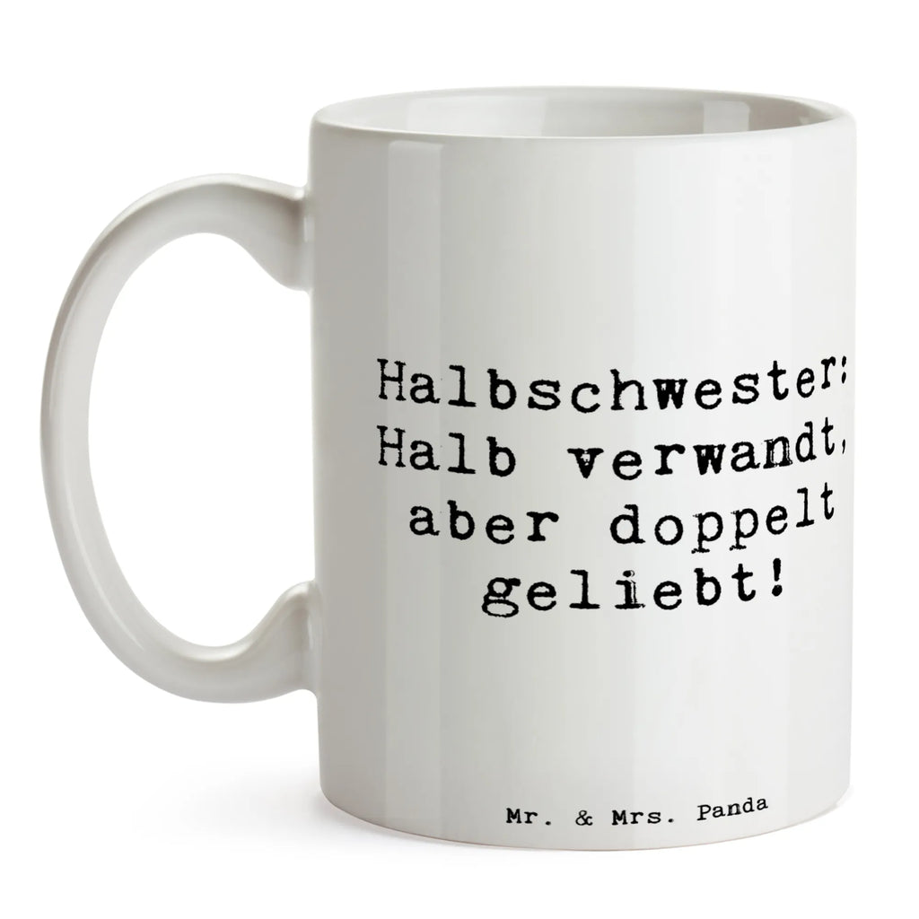 Tasse Spruch Liebe Halbschwester Tasse, Kaffeetasse, Teetasse, Becher, Kaffeebecher, Teebecher, Keramiktasse, Porzellantasse, Büro Tasse, Geschenk Tasse, Tasse Sprüche, Tasse Motive, Kaffeetassen, Tasse bedrucken, Designer Tasse, Cappuccino Tassen, Schöne Teetassen, Familie, Vatertag, Muttertag, Bruder, Schwester, Mama, Papa, Oma, Opa