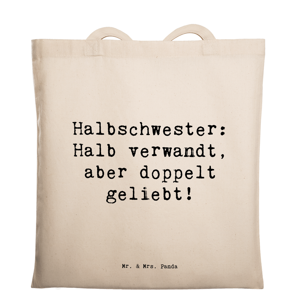 Tragetasche Spruch Liebe Halbschwester Beuteltasche, Beutel, Einkaufstasche, Jutebeutel, Stoffbeutel, Tasche, Shopper, Umhängetasche, Strandtasche, Schultertasche, Stofftasche, Tragetasche, Badetasche, Jutetasche, Einkaufstüte, Laptoptasche, Familie, Vatertag, Muttertag, Bruder, Schwester, Mama, Papa, Oma, Opa