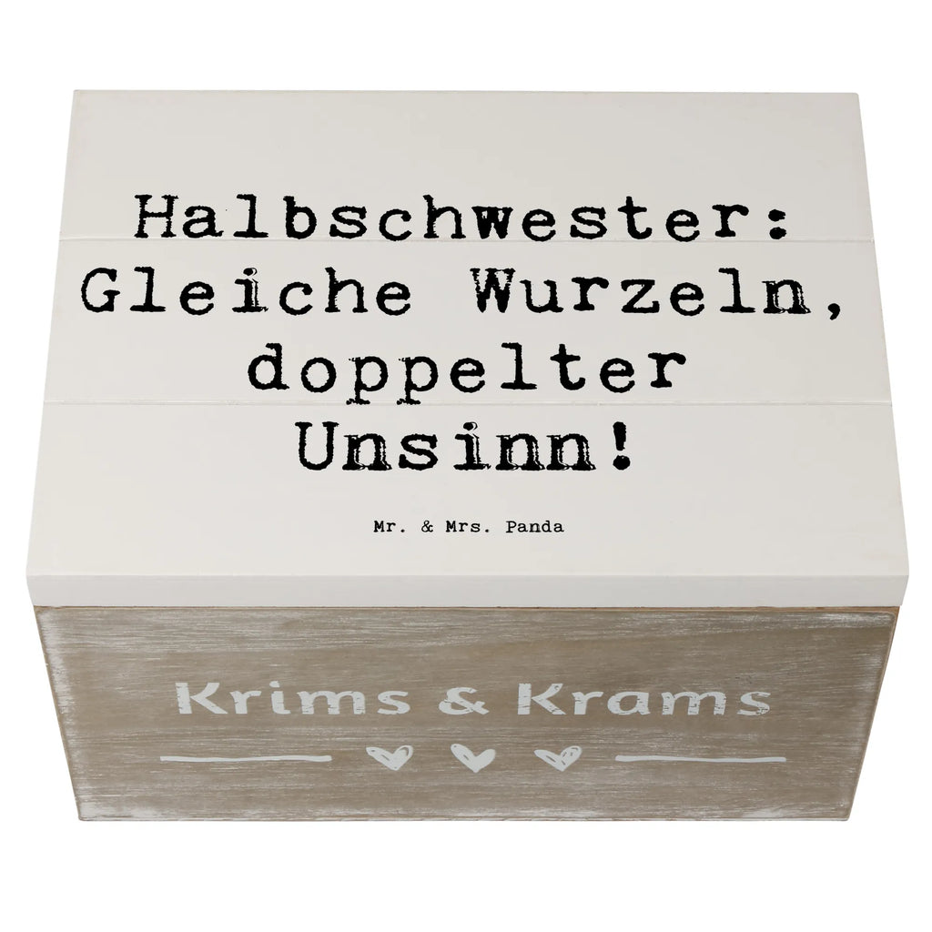 Holzkiste Spruch Halbschwester Unsinn Holzkiste, Kiste, Schatzkiste, Truhe, Schatulle, XXL, Erinnerungsbox, Erinnerungskiste, Dekokiste, Aufbewahrungsbox, Geschenkbox, Geschenkdose, Familie, Vatertag, Muttertag, Bruder, Schwester, Mama, Papa, Oma, Opa