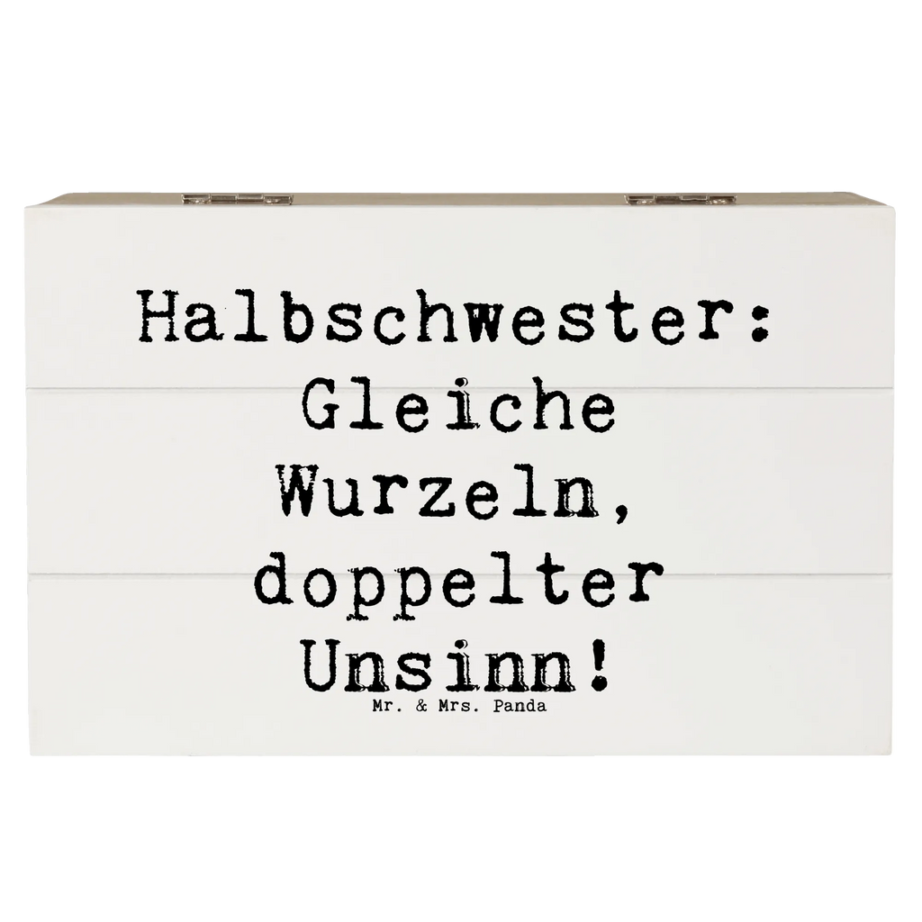 Holzkiste Spruch Halbschwester Unsinn Holzkiste, Kiste, Schatzkiste, Truhe, Schatulle, XXL, Erinnerungsbox, Erinnerungskiste, Dekokiste, Aufbewahrungsbox, Geschenkbox, Geschenkdose, Familie, Vatertag, Muttertag, Bruder, Schwester, Mama, Papa, Oma, Opa