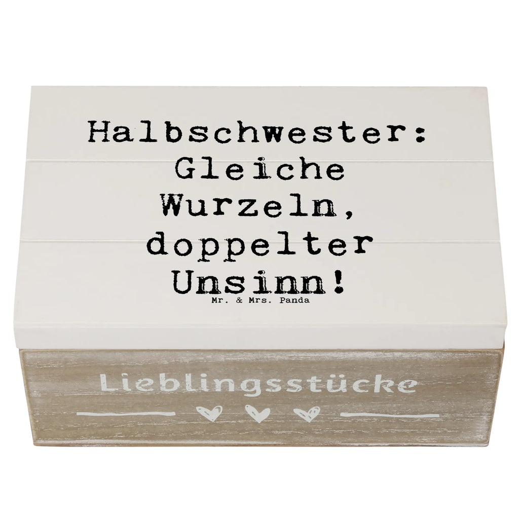 Holzkiste Spruch Halbschwester Unsinn Holzkiste, Kiste, Schatzkiste, Truhe, Schatulle, XXL, Erinnerungsbox, Erinnerungskiste, Dekokiste, Aufbewahrungsbox, Geschenkbox, Geschenkdose, Familie, Vatertag, Muttertag, Bruder, Schwester, Mama, Papa, Oma, Opa