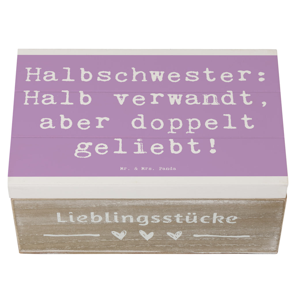 Holzkiste Spruch Liebe Halbschwester Holzkiste, Kiste, Schatzkiste, Truhe, Schatulle, XXL, Erinnerungsbox, Erinnerungskiste, Dekokiste, Aufbewahrungsbox, Geschenkbox, Geschenkdose, Familie, Vatertag, Muttertag, Bruder, Schwester, Mama, Papa, Oma, Opa