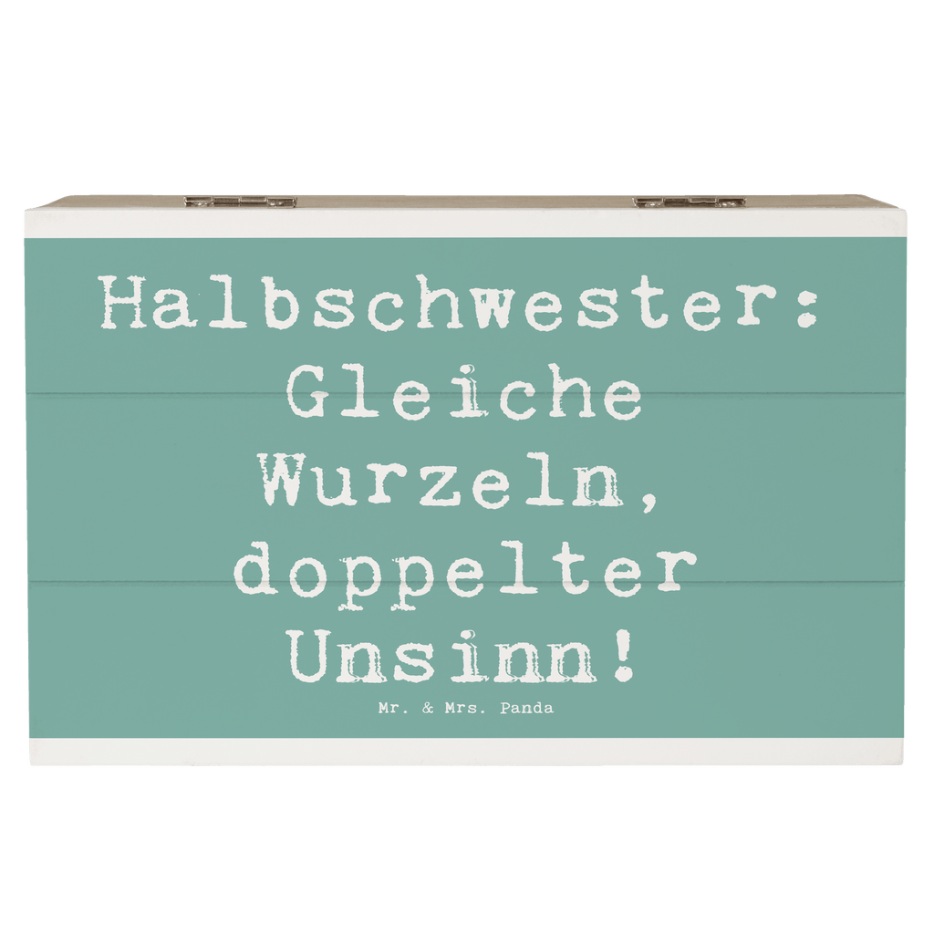 Holzkiste Spruch Halbschwester Unsinn Holzkiste, Kiste, Schatzkiste, Truhe, Schatulle, XXL, Erinnerungsbox, Erinnerungskiste, Dekokiste, Aufbewahrungsbox, Geschenkbox, Geschenkdose, Familie, Vatertag, Muttertag, Bruder, Schwester, Mama, Papa, Oma, Opa