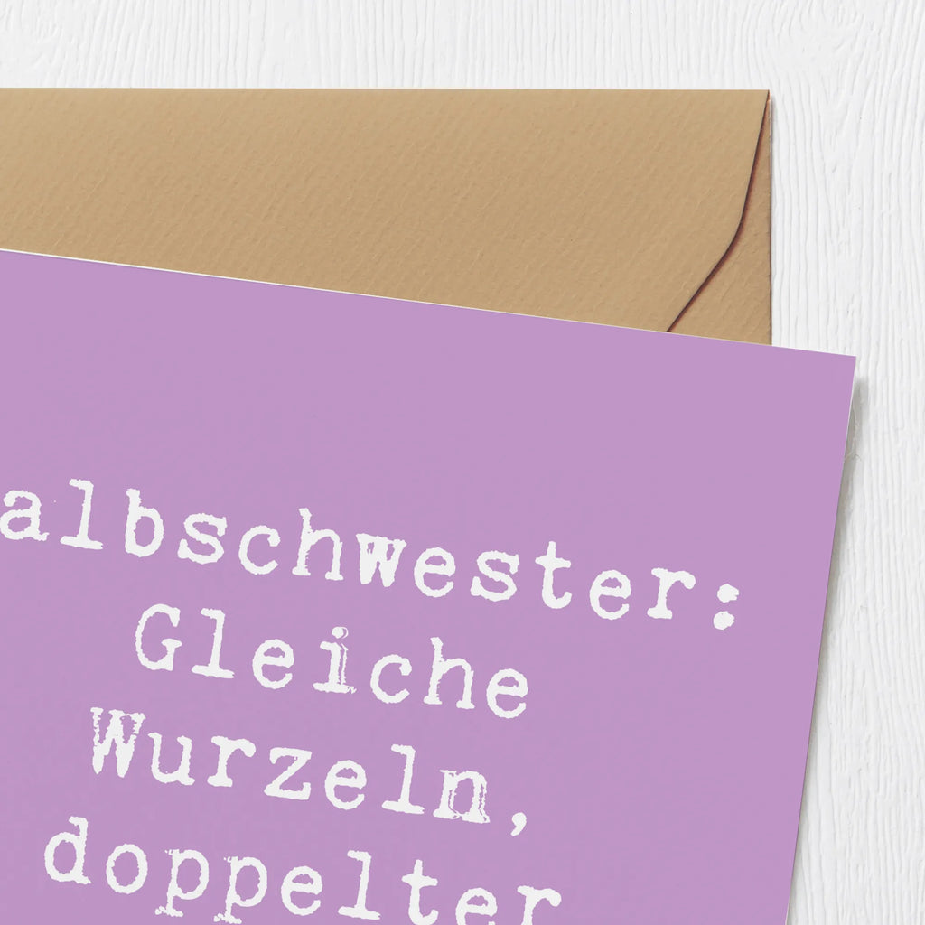 Deluxe Karte Spruch Halbschwester Unsinn Karte, Grußkarte, Klappkarte, Einladungskarte, Glückwunschkarte, Hochzeitskarte, Geburtstagskarte, Hochwertige Grußkarte, Hochwertige Klappkarte, Familie, Vatertag, Muttertag, Bruder, Schwester, Mama, Papa, Oma, Opa