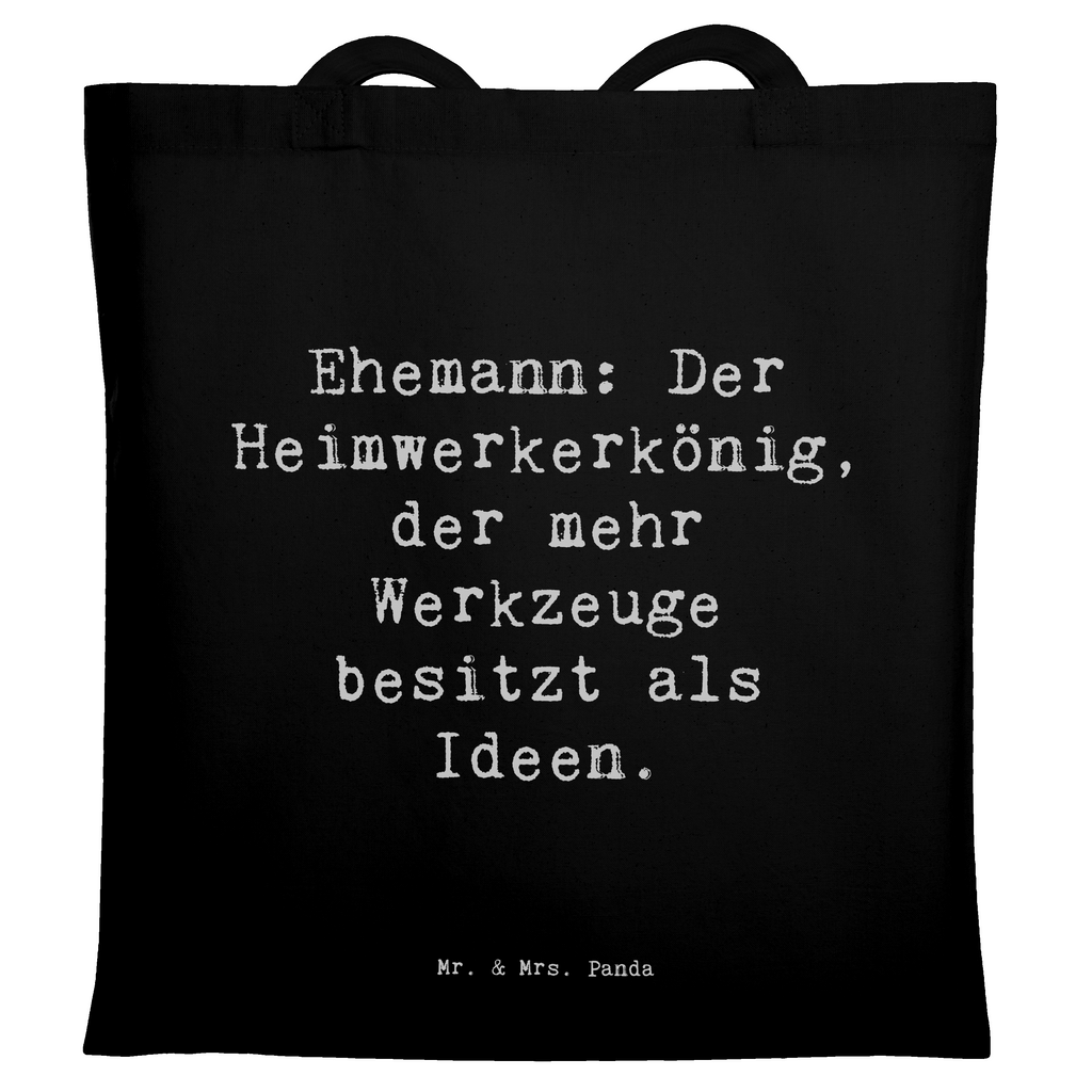 Tragetasche Spruch Ehemann Heimwerker Beuteltasche, Beutel, Einkaufstasche, Jutebeutel, Stoffbeutel, Tasche, Shopper, Umhängetasche, Strandtasche, Schultertasche, Stofftasche, Tragetasche, Badetasche, Jutetasche, Einkaufstüte, Laptoptasche, Familie, Vatertag, Muttertag, Bruder, Schwester, Mama, Papa, Oma, Opa