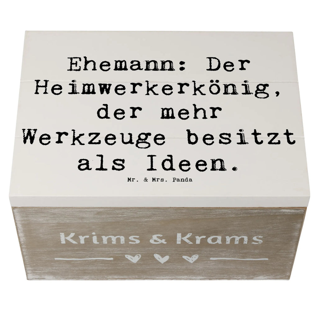 Holzkiste Spruch Ehemann Heimwerker Holzkiste, Kiste, Schatzkiste, Truhe, Schatulle, XXL, Erinnerungsbox, Erinnerungskiste, Dekokiste, Aufbewahrungsbox, Geschenkbox, Geschenkdose, Familie, Vatertag, Muttertag, Bruder, Schwester, Mama, Papa, Oma, Opa