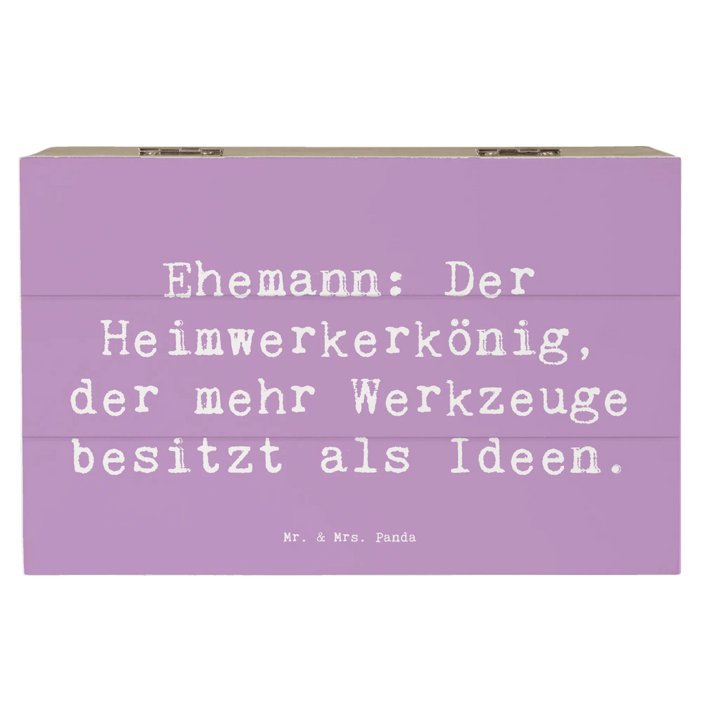 Holzkiste Spruch Ehemann Heimwerker Holzkiste, Kiste, Schatzkiste, Truhe, Schatulle, XXL, Erinnerungsbox, Erinnerungskiste, Dekokiste, Aufbewahrungsbox, Geschenkbox, Geschenkdose, Familie, Vatertag, Muttertag, Bruder, Schwester, Mama, Papa, Oma, Opa