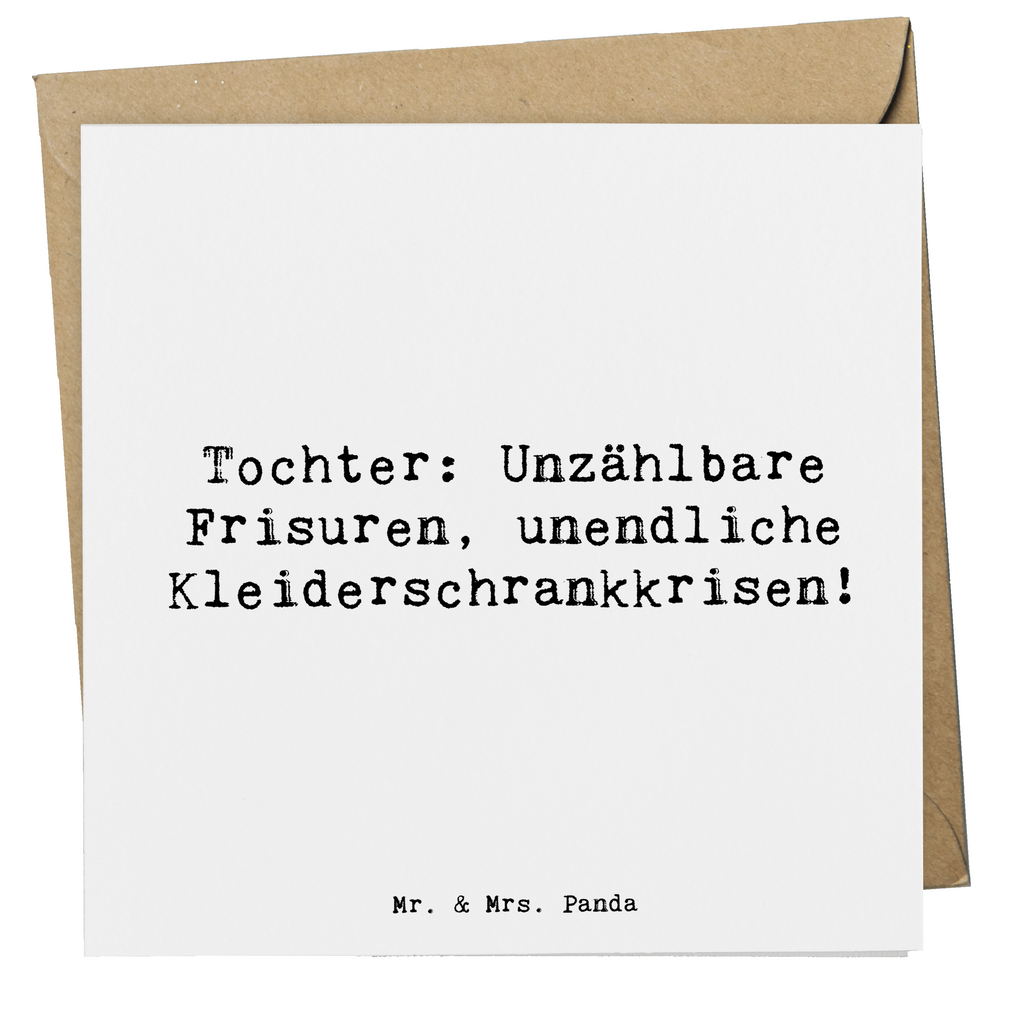 Deluxe Karte Spruch Tochter Mode Karte, Grußkarte, Klappkarte, Einladungskarte, Glückwunschkarte, Hochzeitskarte, Geburtstagskarte, Hochwertige Grußkarte, Hochwertige Klappkarte, Familie, Vatertag, Muttertag, Bruder, Schwester, Mama, Papa, Oma, Opa