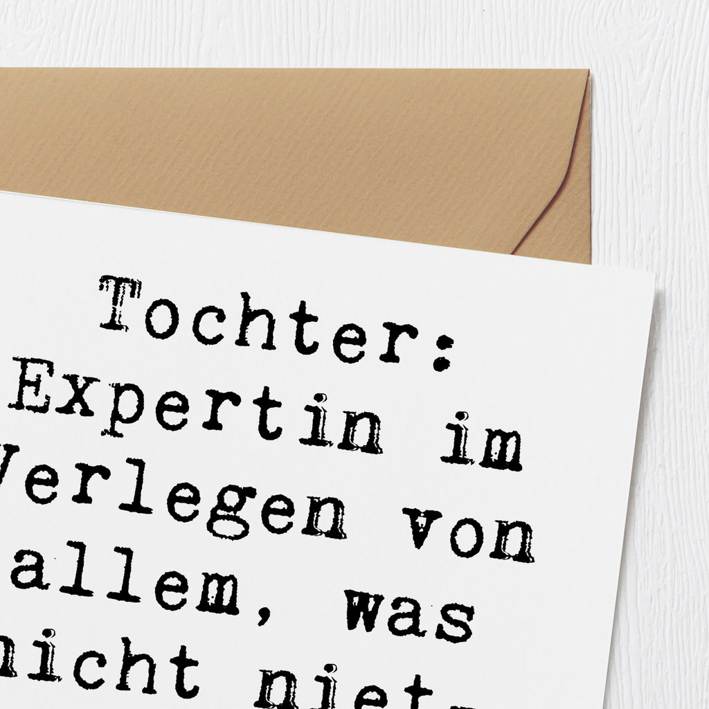 Deluxe Karte Spruch Tochter Expertin Karte, Grußkarte, Klappkarte, Einladungskarte, Glückwunschkarte, Hochzeitskarte, Geburtstagskarte, Hochwertige Grußkarte, Hochwertige Klappkarte, Familie, Vatertag, Muttertag, Bruder, Schwester, Mama, Papa, Oma, Opa