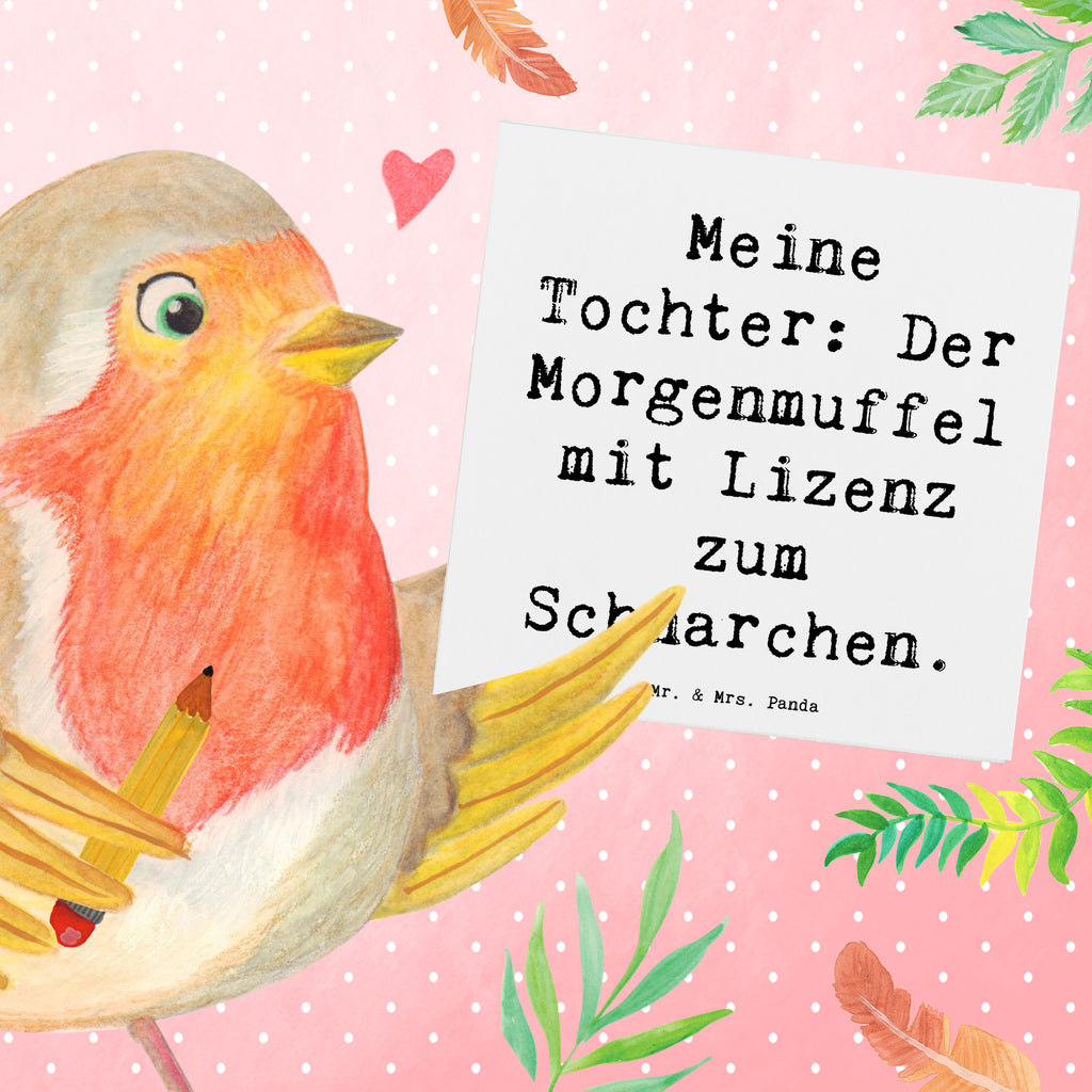 Deluxe Karte Spruch Tochter Morgenmuffel Karte, Grußkarte, Klappkarte, Einladungskarte, Glückwunschkarte, Hochzeitskarte, Geburtstagskarte, Hochwertige Grußkarte, Hochwertige Klappkarte, Familie, Vatertag, Muttertag, Bruder, Schwester, Mama, Papa, Oma, Opa