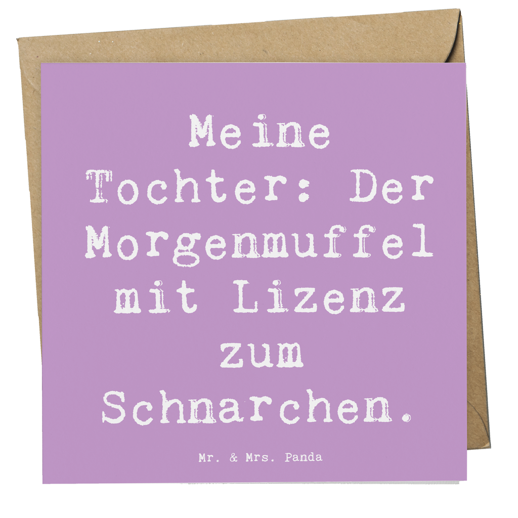 Deluxe Karte Spruch Tochter Morgenmuffel Karte, Grußkarte, Klappkarte, Einladungskarte, Glückwunschkarte, Hochzeitskarte, Geburtstagskarte, Hochwertige Grußkarte, Hochwertige Klappkarte, Familie, Vatertag, Muttertag, Bruder, Schwester, Mama, Papa, Oma, Opa