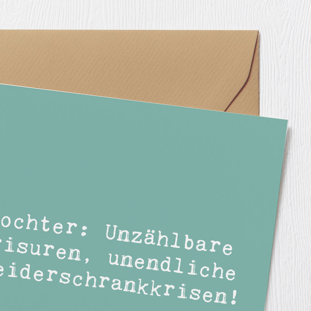 Deluxe Karte Spruch Tochter Mode Karte, Grußkarte, Klappkarte, Einladungskarte, Glückwunschkarte, Hochzeitskarte, Geburtstagskarte, Hochwertige Grußkarte, Hochwertige Klappkarte, Familie, Vatertag, Muttertag, Bruder, Schwester, Mama, Papa, Oma, Opa