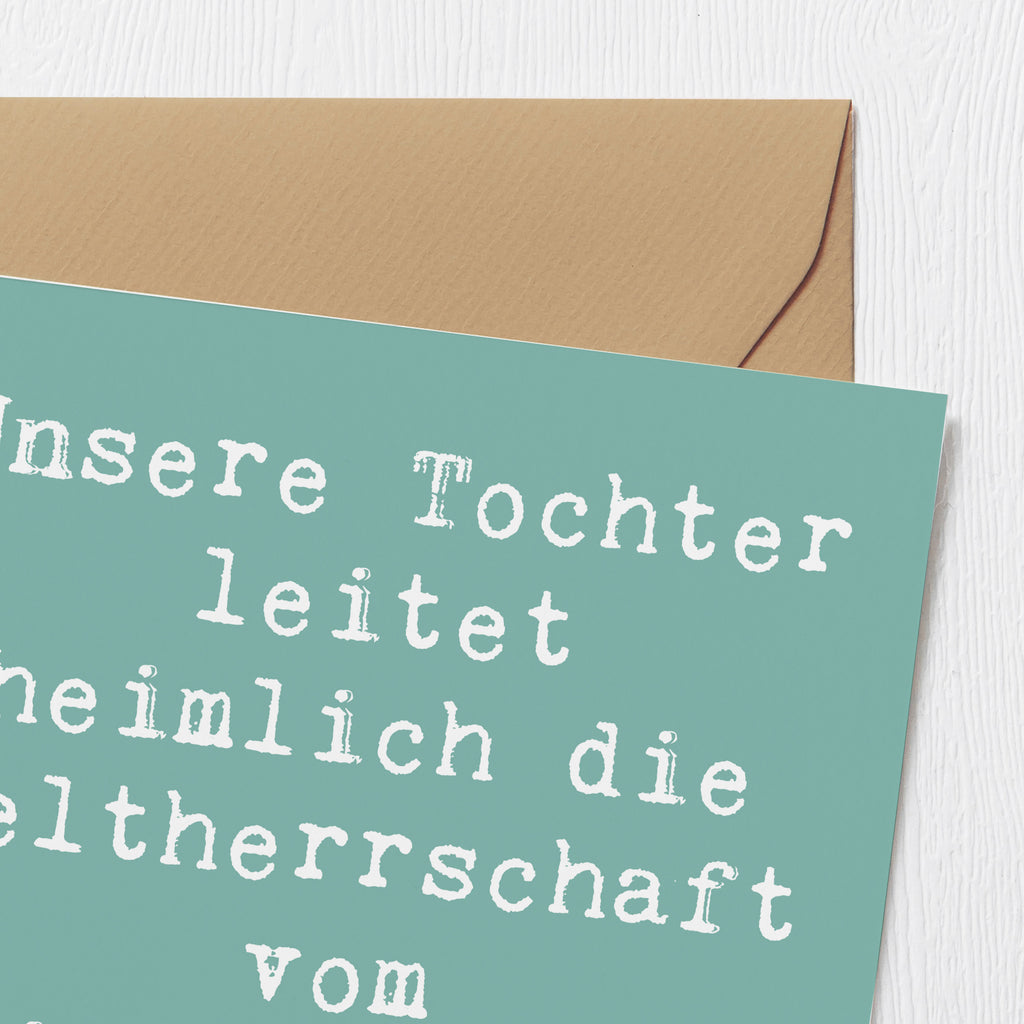 Deluxe Karte Spruch Tochter Weltherrschaft Karte, Grußkarte, Klappkarte, Einladungskarte, Glückwunschkarte, Hochzeitskarte, Geburtstagskarte, Hochwertige Grußkarte, Hochwertige Klappkarte, Familie, Vatertag, Muttertag, Bruder, Schwester, Mama, Papa, Oma, Opa