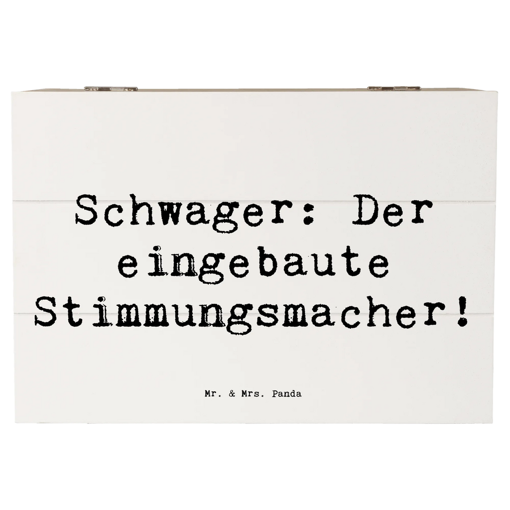 Holzkiste Spruch Schwager: Der eingebaute Stimmungsmacher! Holzkiste, Kiste, Schatzkiste, Truhe, Schatulle, XXL, Erinnerungsbox, Erinnerungskiste, Dekokiste, Aufbewahrungsbox, Geschenkbox, Geschenkdose, Familie, Vatertag, Muttertag, Bruder, Schwester, Mama, Papa, Oma, Opa