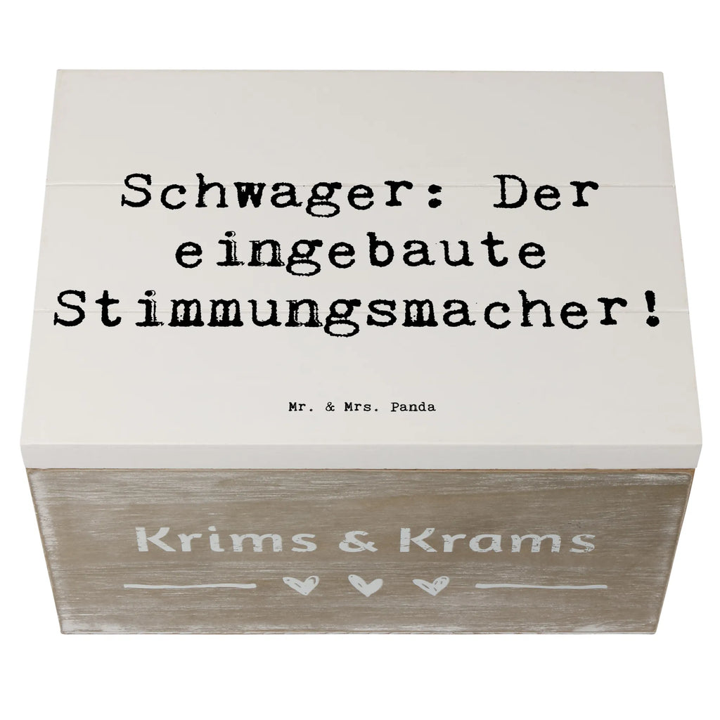 Holzkiste Spruch Schwager: Der eingebaute Stimmungsmacher! Holzkiste, Kiste, Schatzkiste, Truhe, Schatulle, XXL, Erinnerungsbox, Erinnerungskiste, Dekokiste, Aufbewahrungsbox, Geschenkbox, Geschenkdose, Familie, Vatertag, Muttertag, Bruder, Schwester, Mama, Papa, Oma, Opa