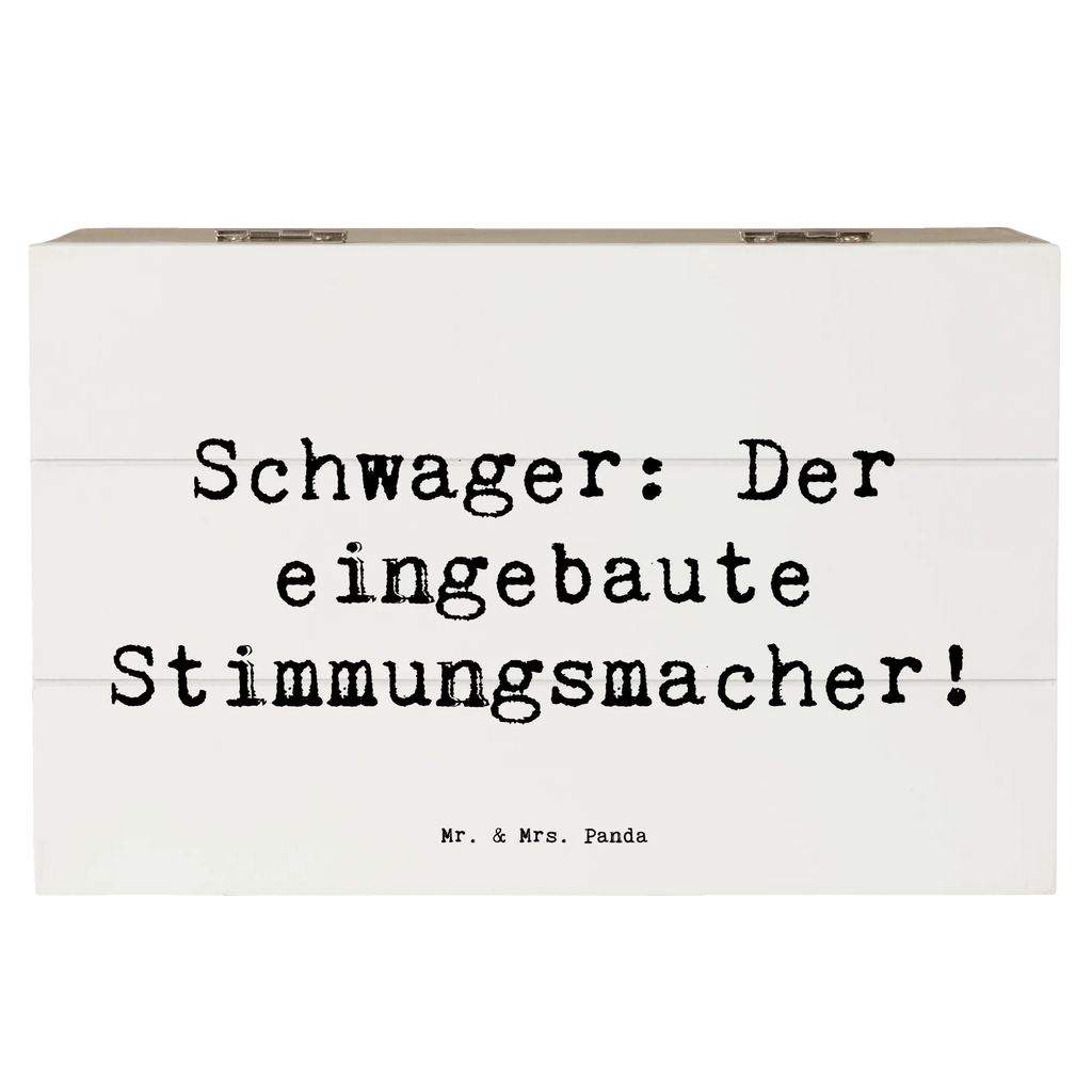 Holzkiste Spruch Schwager: Der eingebaute Stimmungsmacher! Holzkiste, Kiste, Schatzkiste, Truhe, Schatulle, XXL, Erinnerungsbox, Erinnerungskiste, Dekokiste, Aufbewahrungsbox, Geschenkbox, Geschenkdose, Familie, Vatertag, Muttertag, Bruder, Schwester, Mama, Papa, Oma, Opa