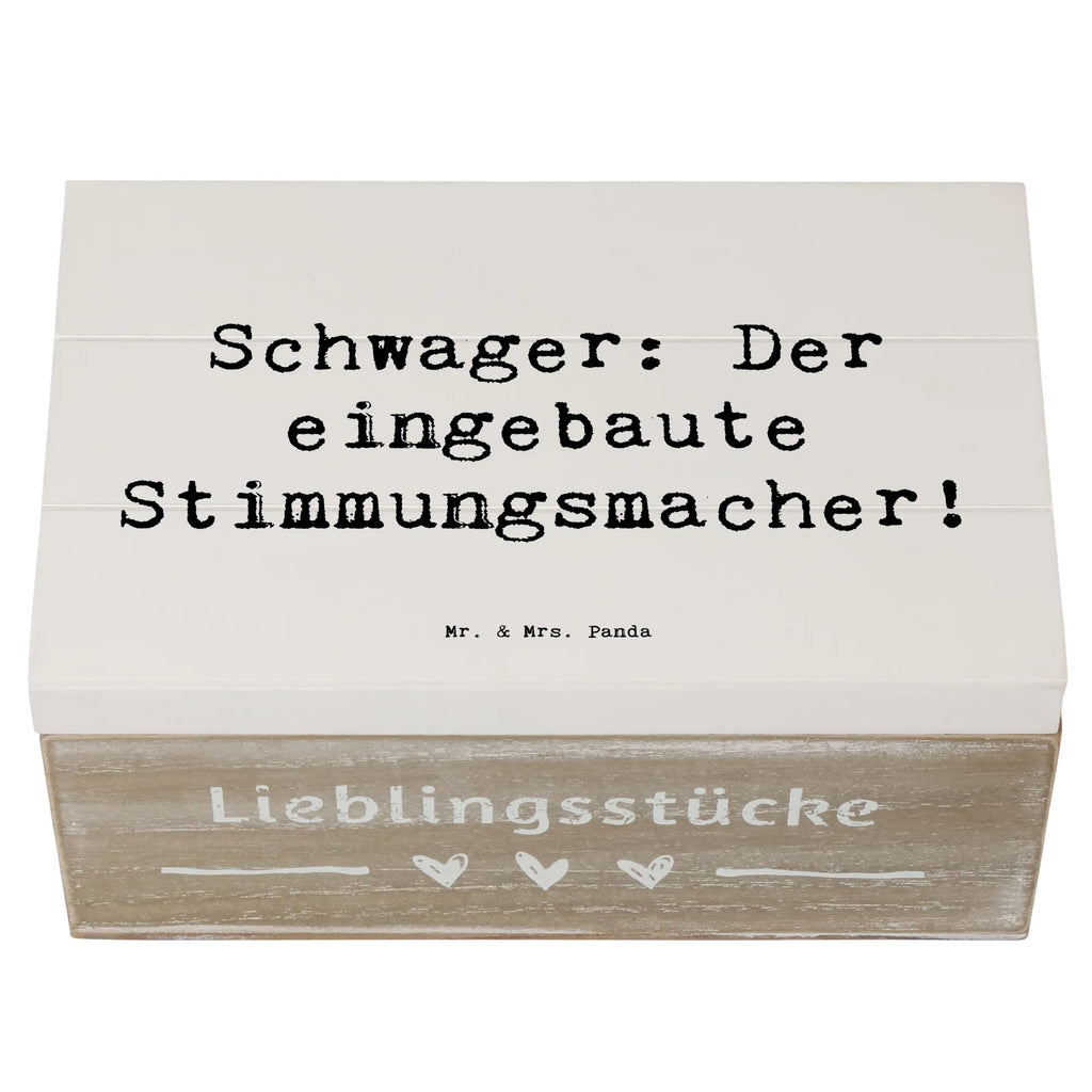 Holzkiste Spruch Schwager: Der eingebaute Stimmungsmacher! Holzkiste, Kiste, Schatzkiste, Truhe, Schatulle, XXL, Erinnerungsbox, Erinnerungskiste, Dekokiste, Aufbewahrungsbox, Geschenkbox, Geschenkdose, Familie, Vatertag, Muttertag, Bruder, Schwester, Mama, Papa, Oma, Opa