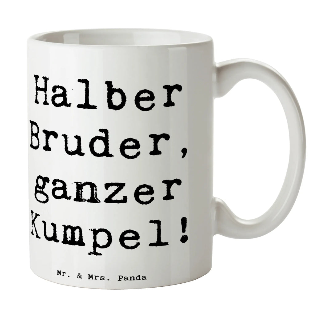 Tasse Spruch Halbbruder Kumpel Tasse, Kaffeetasse, Teetasse, Becher, Kaffeebecher, Teebecher, Keramiktasse, Porzellantasse, Büro Tasse, Geschenk Tasse, Tasse Sprüche, Tasse Motive, Kaffeetassen, Tasse bedrucken, Designer Tasse, Cappuccino Tassen, Schöne Teetassen, Familie, Vatertag, Muttertag, Bruder, Schwester, Mama, Papa, Oma, Opa