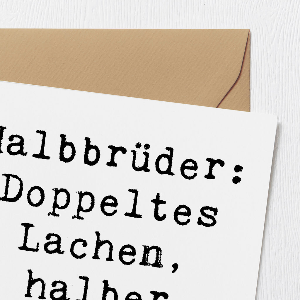 Deluxe Karte Spruch Halbbruder Lachen Karte, Grußkarte, Klappkarte, Einladungskarte, Glückwunschkarte, Hochzeitskarte, Geburtstagskarte, Hochwertige Grußkarte, Hochwertige Klappkarte, Familie, Vatertag, Muttertag, Bruder, Schwester, Mama, Papa, Oma, Opa