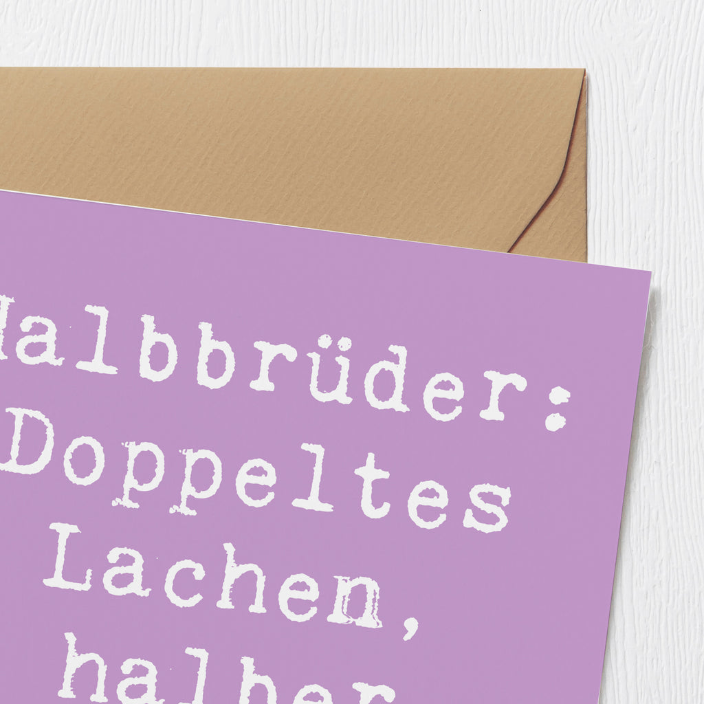 Deluxe Karte Spruch Halbbruder Lachen Karte, Grußkarte, Klappkarte, Einladungskarte, Glückwunschkarte, Hochzeitskarte, Geburtstagskarte, Hochwertige Grußkarte, Hochwertige Klappkarte, Familie, Vatertag, Muttertag, Bruder, Schwester, Mama, Papa, Oma, Opa