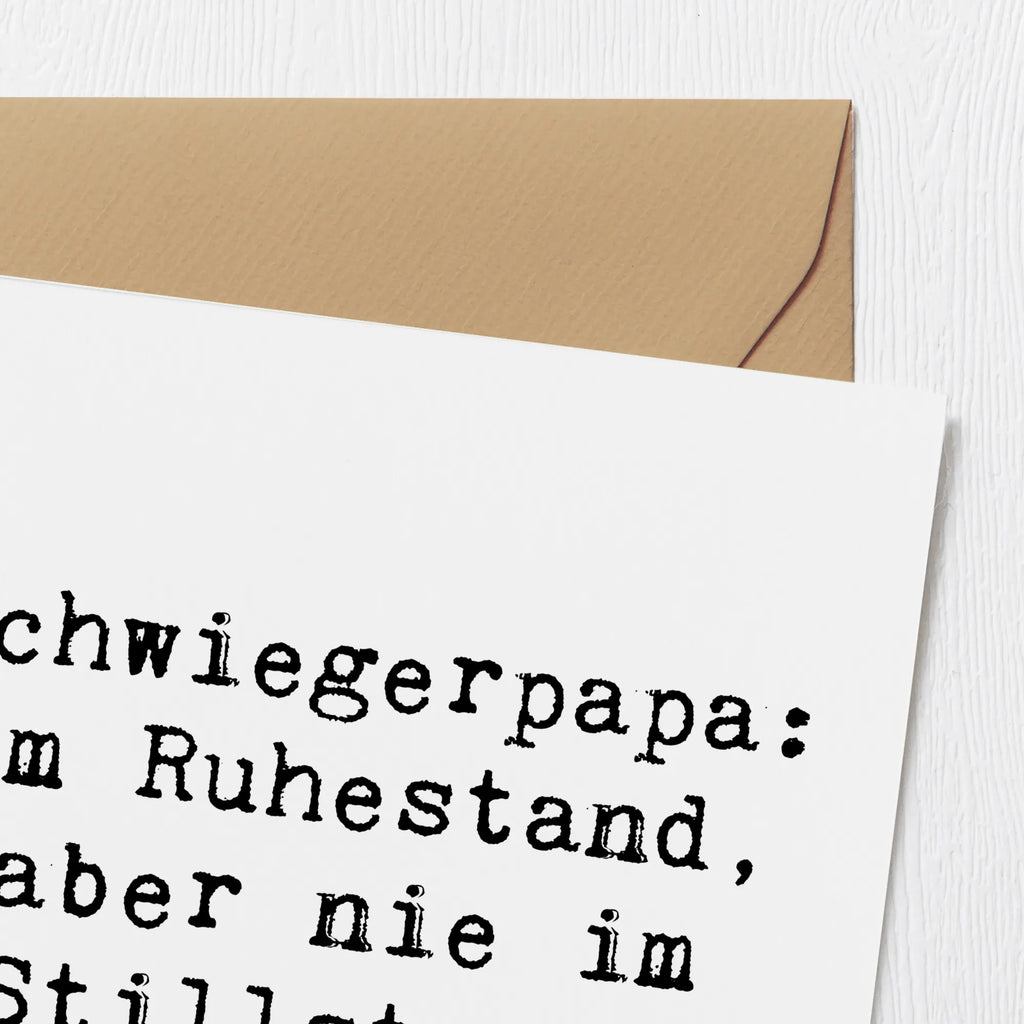 Deluxe Karte Spruch Schwiegerpapa Ruhestand Karte, Grußkarte, Klappkarte, Einladungskarte, Glückwunschkarte, Hochzeitskarte, Geburtstagskarte, Hochwertige Grußkarte, Hochwertige Klappkarte, Familie, Vatertag, Muttertag, Bruder, Schwester, Mama, Papa, Oma, Opa