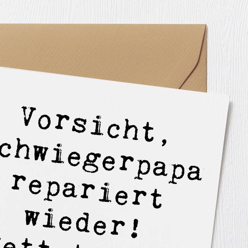 Deluxe Karte Spruch Schwiegerpapa Repariert Karte, Grußkarte, Klappkarte, Einladungskarte, Glückwunschkarte, Hochzeitskarte, Geburtstagskarte, Hochwertige Grußkarte, Hochwertige Klappkarte, Familie, Vatertag, Muttertag, Bruder, Schwester, Mama, Papa, Oma, Opa