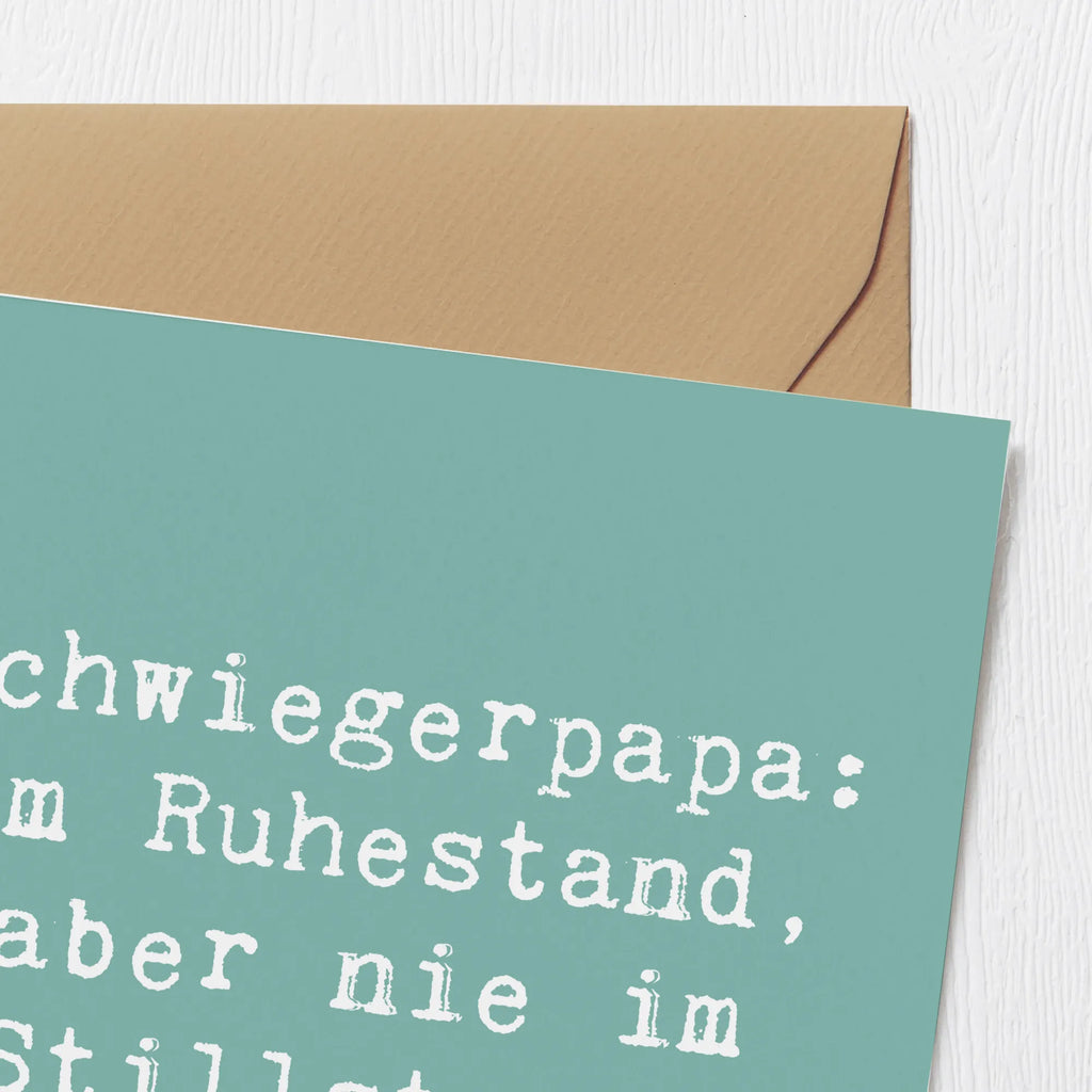 Deluxe Karte Spruch Schwiegerpapa Ruhestand Karte, Grußkarte, Klappkarte, Einladungskarte, Glückwunschkarte, Hochzeitskarte, Geburtstagskarte, Hochwertige Grußkarte, Hochwertige Klappkarte, Familie, Vatertag, Muttertag, Bruder, Schwester, Mama, Papa, Oma, Opa