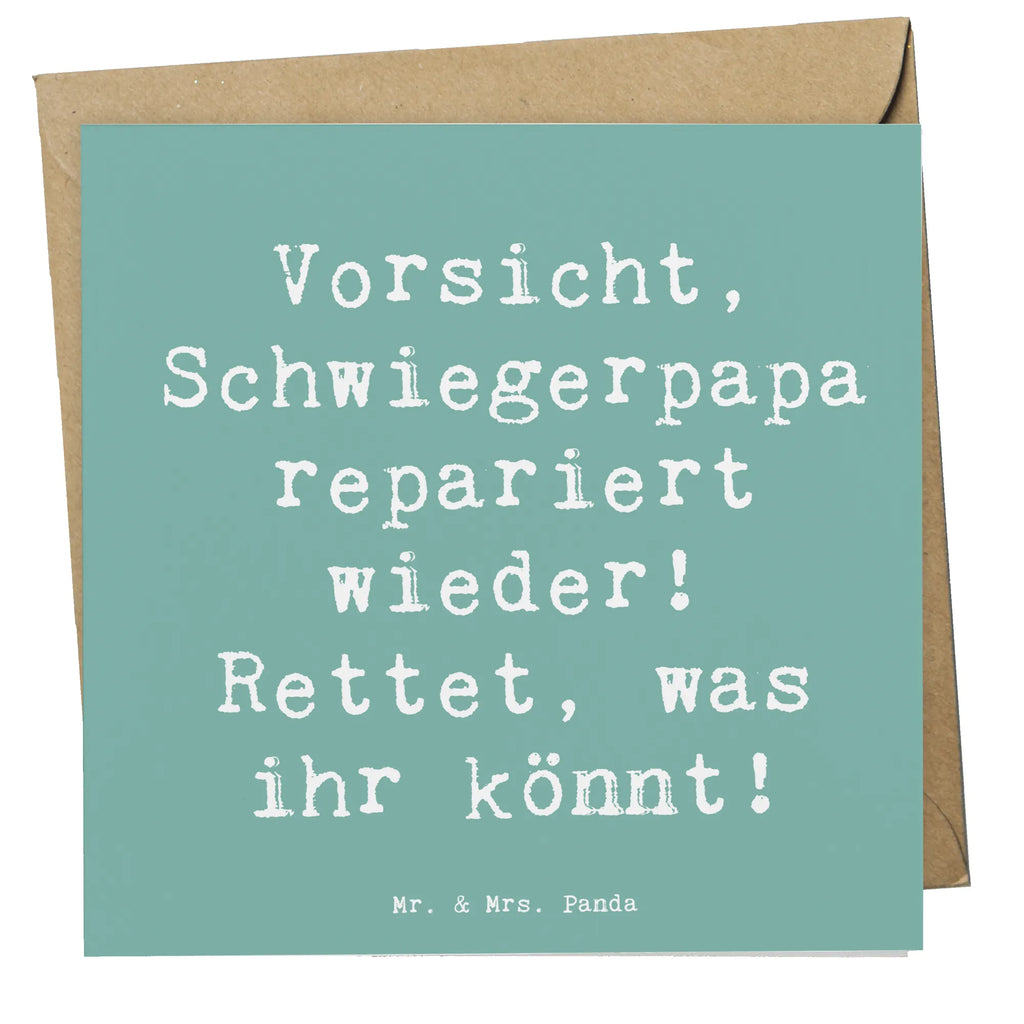 Deluxe Karte Spruch Schwiegerpapa Repariert Karte, Grußkarte, Klappkarte, Einladungskarte, Glückwunschkarte, Hochzeitskarte, Geburtstagskarte, Hochwertige Grußkarte, Hochwertige Klappkarte, Familie, Vatertag, Muttertag, Bruder, Schwester, Mama, Papa, Oma, Opa