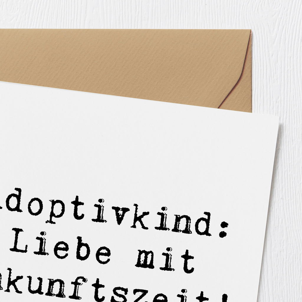 Deluxe Karte Spruch Adoptivkind Liebe Karte, Grußkarte, Klappkarte, Einladungskarte, Glückwunschkarte, Hochzeitskarte, Geburtstagskarte, Hochwertige Grußkarte, Hochwertige Klappkarte, Familie, Vatertag, Muttertag, Bruder, Schwester, Mama, Papa, Oma, Opa