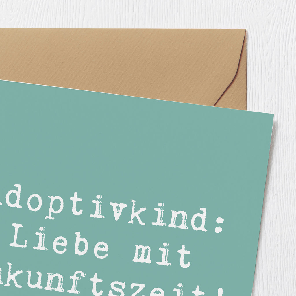 Deluxe Karte Spruch Adoptivkind Liebe Karte, Grußkarte, Klappkarte, Einladungskarte, Glückwunschkarte, Hochzeitskarte, Geburtstagskarte, Hochwertige Grußkarte, Hochwertige Klappkarte, Familie, Vatertag, Muttertag, Bruder, Schwester, Mama, Papa, Oma, Opa