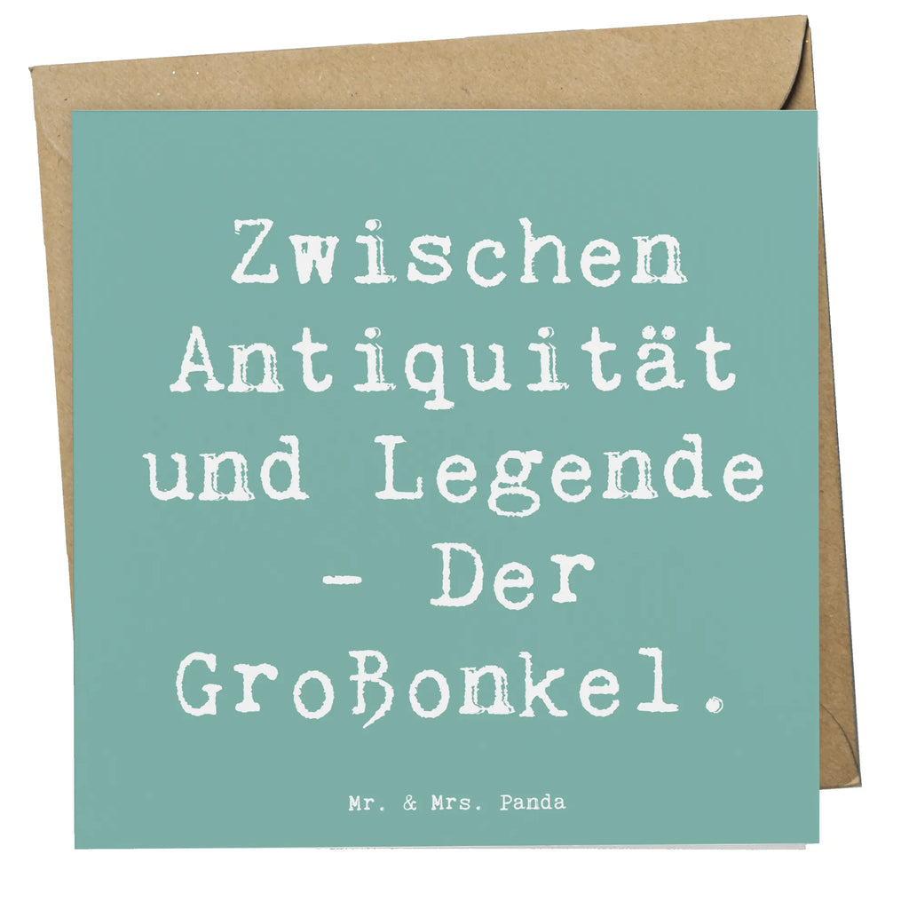 Deluxe Karte Spruch Zwischen Antiquität und Legende - Der Großonkel. Karte, Grußkarte, Klappkarte, Einladungskarte, Glückwunschkarte, Hochzeitskarte, Geburtstagskarte, Hochwertige Grußkarte, Hochwertige Klappkarte, Familie, Vatertag, Muttertag, Bruder, Schwester, Mama, Papa, Oma, Opa