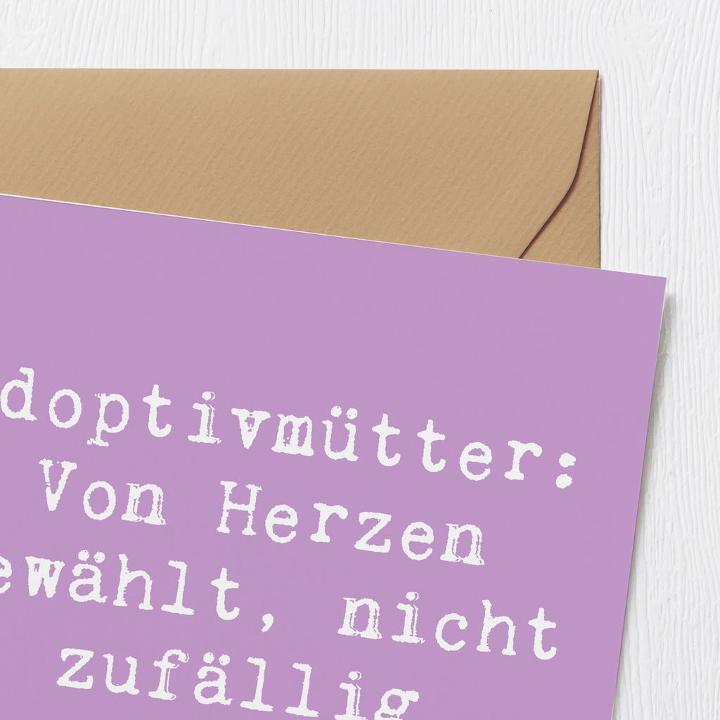 Deluxe Karte Spruch Adoptivmütter: Von Herzen gewählt, nicht zufällig verteilt. Karte, Grußkarte, Klappkarte, Einladungskarte, Glückwunschkarte, Hochzeitskarte, Geburtstagskarte, Hochwertige Grußkarte, Hochwertige Klappkarte, Familie, Vatertag, Muttertag, Bruder, Schwester, Mama, Papa, Oma, Opa