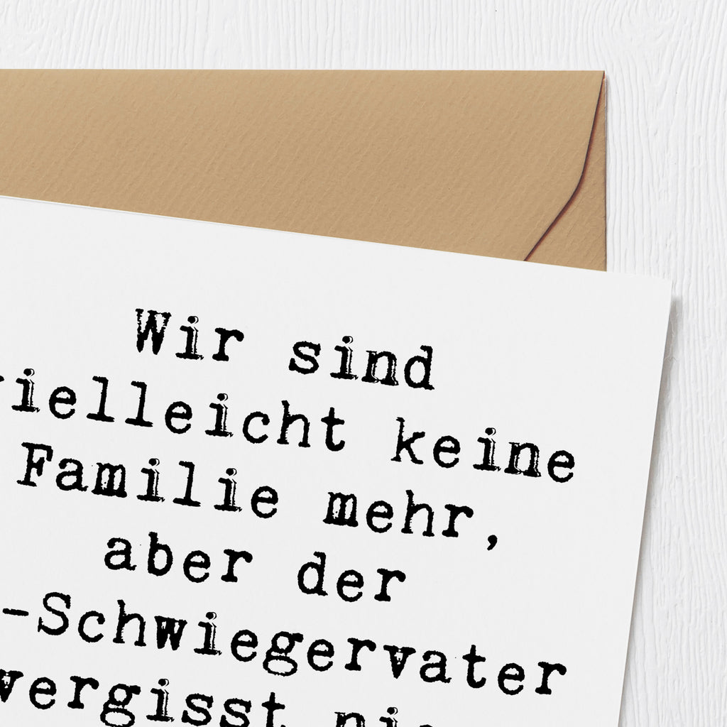 Deluxe Karte Spruch Ex-Schwiegervater Grüße Karte, Grußkarte, Klappkarte, Einladungskarte, Glückwunschkarte, Hochzeitskarte, Geburtstagskarte, Hochwertige Grußkarte, Hochwertige Klappkarte, Familie, Vatertag, Muttertag, Bruder, Schwester, Mama, Papa, Oma, Opa