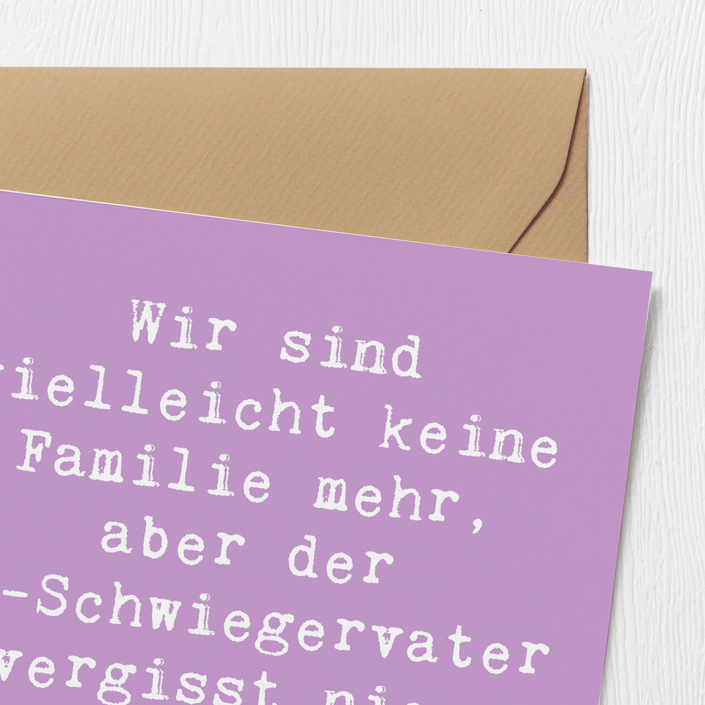 Deluxe Karte Spruch Ex-Schwiegervater Grüße Karte, Grußkarte, Klappkarte, Einladungskarte, Glückwunschkarte, Hochzeitskarte, Geburtstagskarte, Hochwertige Grußkarte, Hochwertige Klappkarte, Familie, Vatertag, Muttertag, Bruder, Schwester, Mama, Papa, Oma, Opa